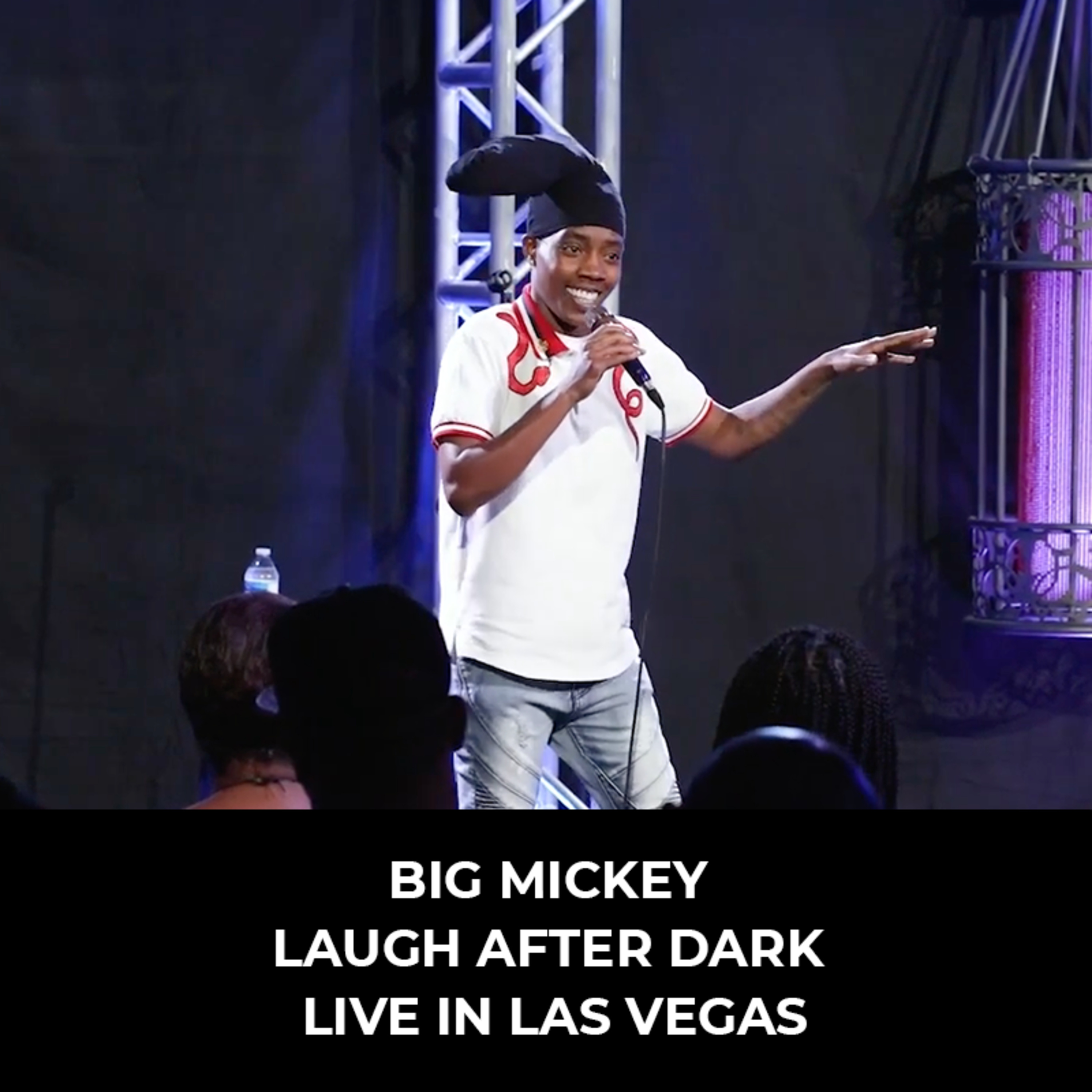 Big Mickey [Laugh After Dark LIVE In Las Vegas]