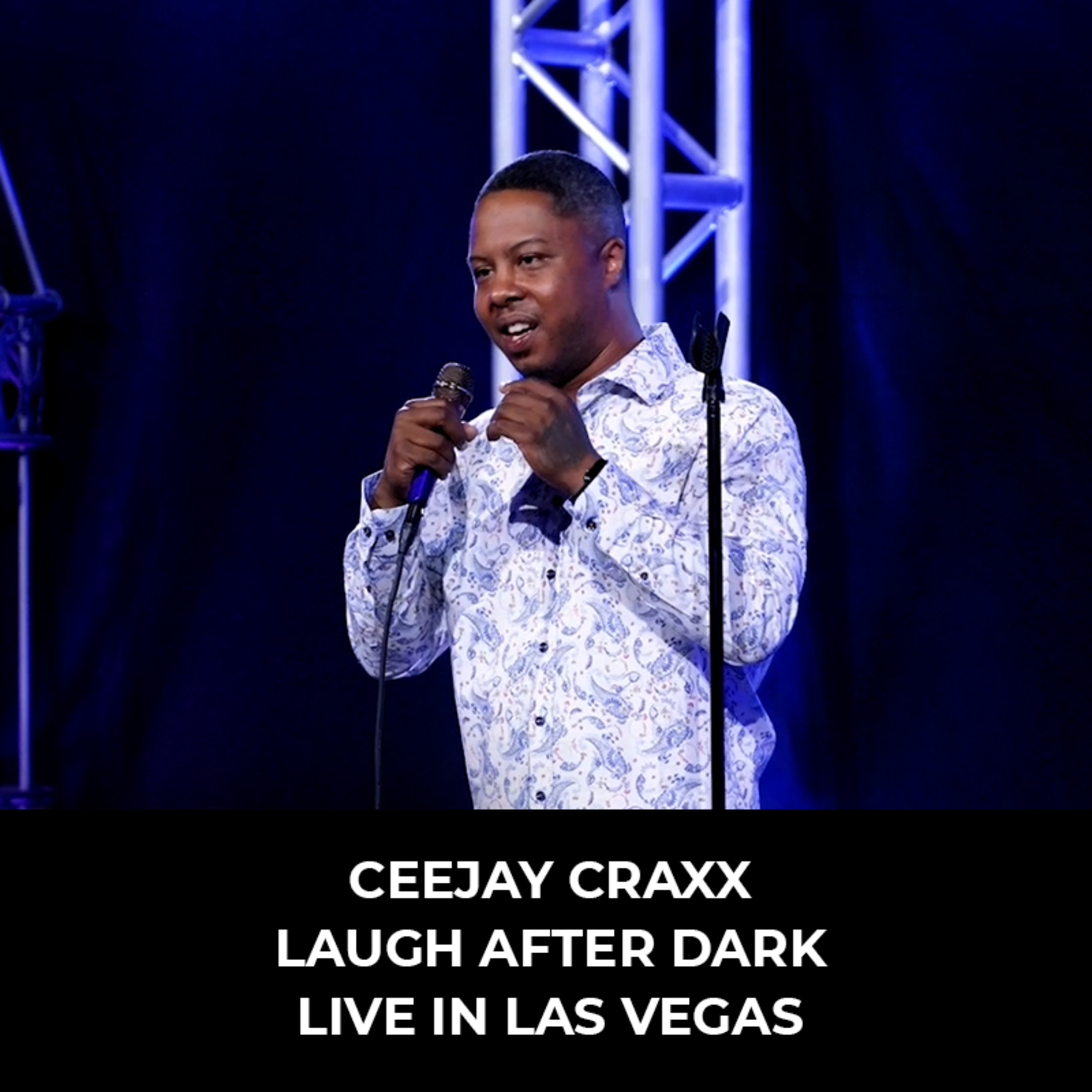 CeeJay Craxx [Laugh After Dark LIVE In Las Vegas]