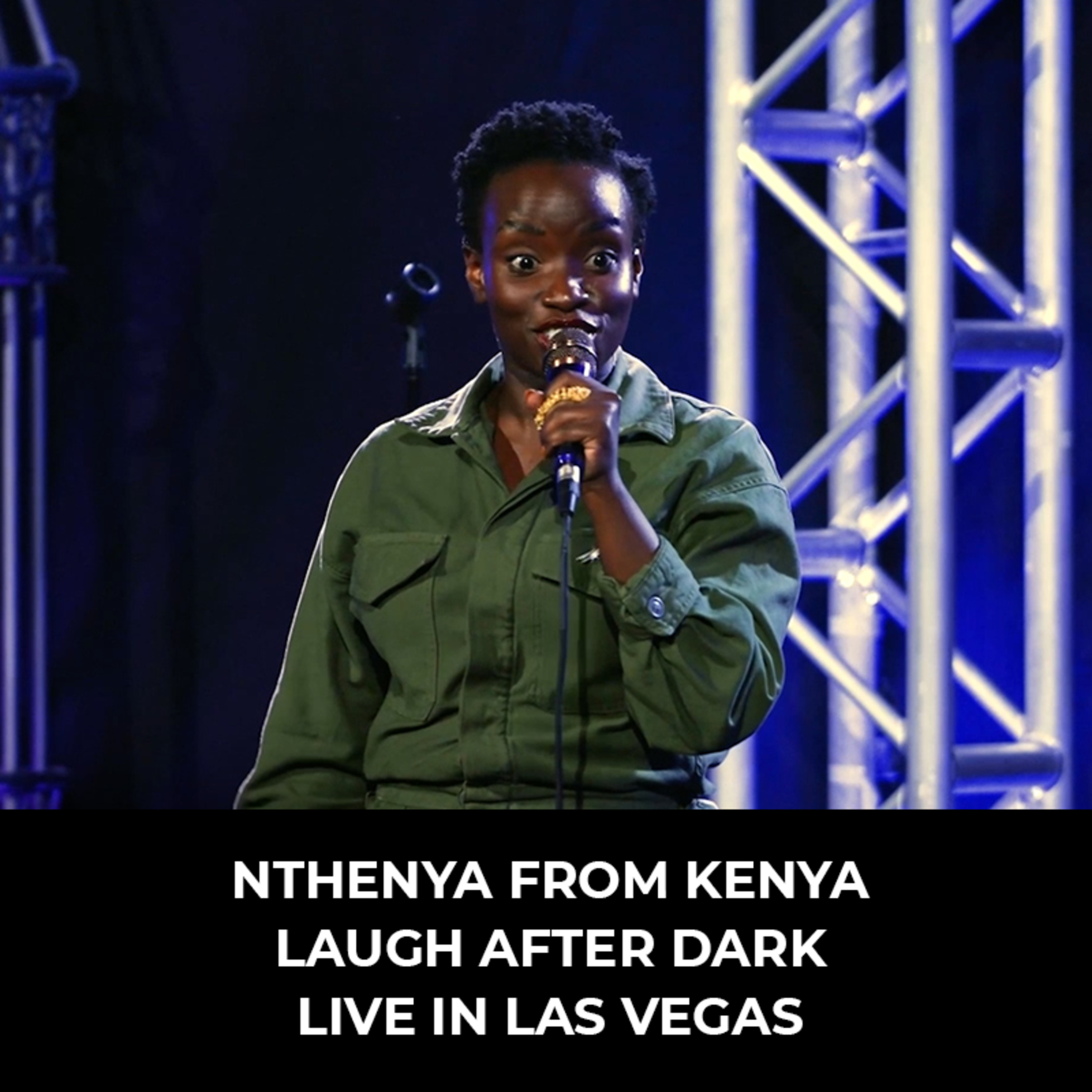 Nthenya From Kenya [Laugh After Dark LIVE In Las Vegas]
