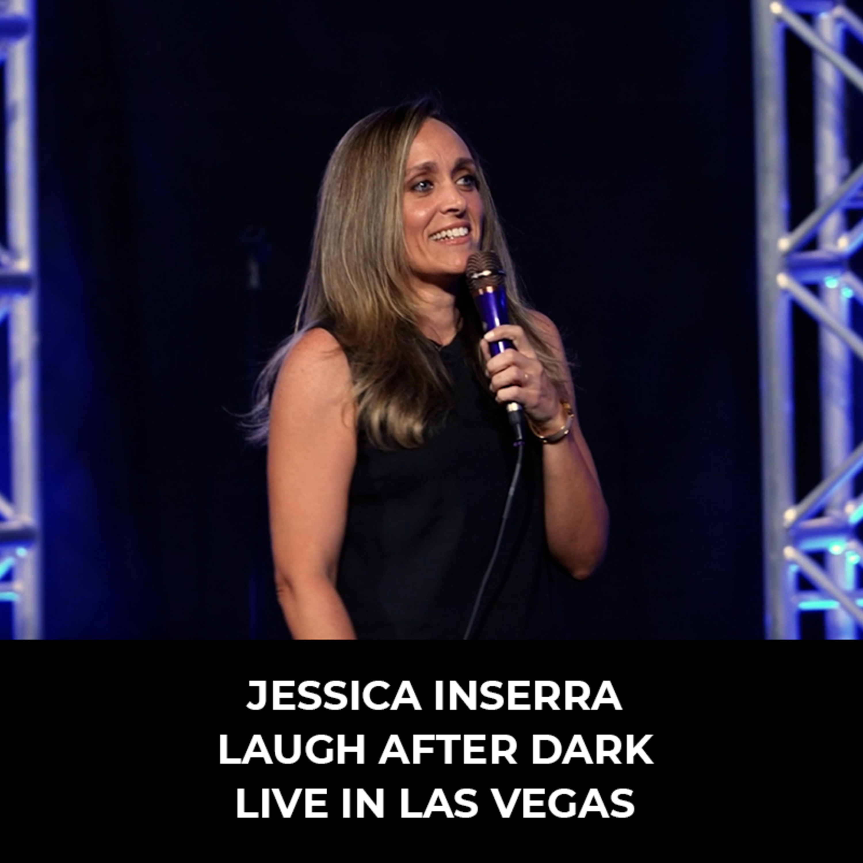 Jessica Inserra [Laugh After Dark LIVE In Las Vegas]