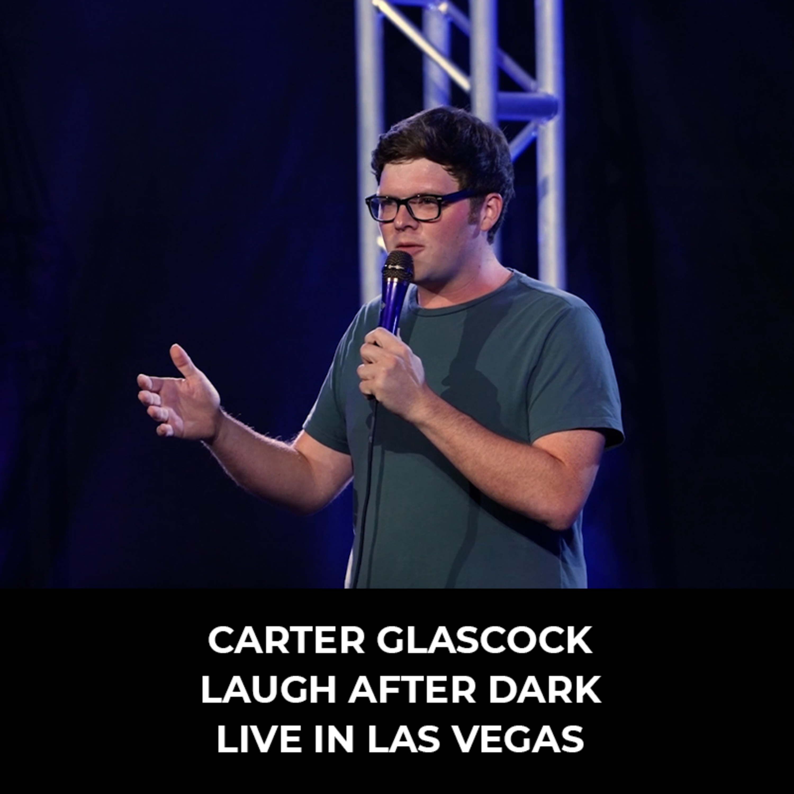 Carter Glascock [Laugh After Dark LIVE In Las Vegas]