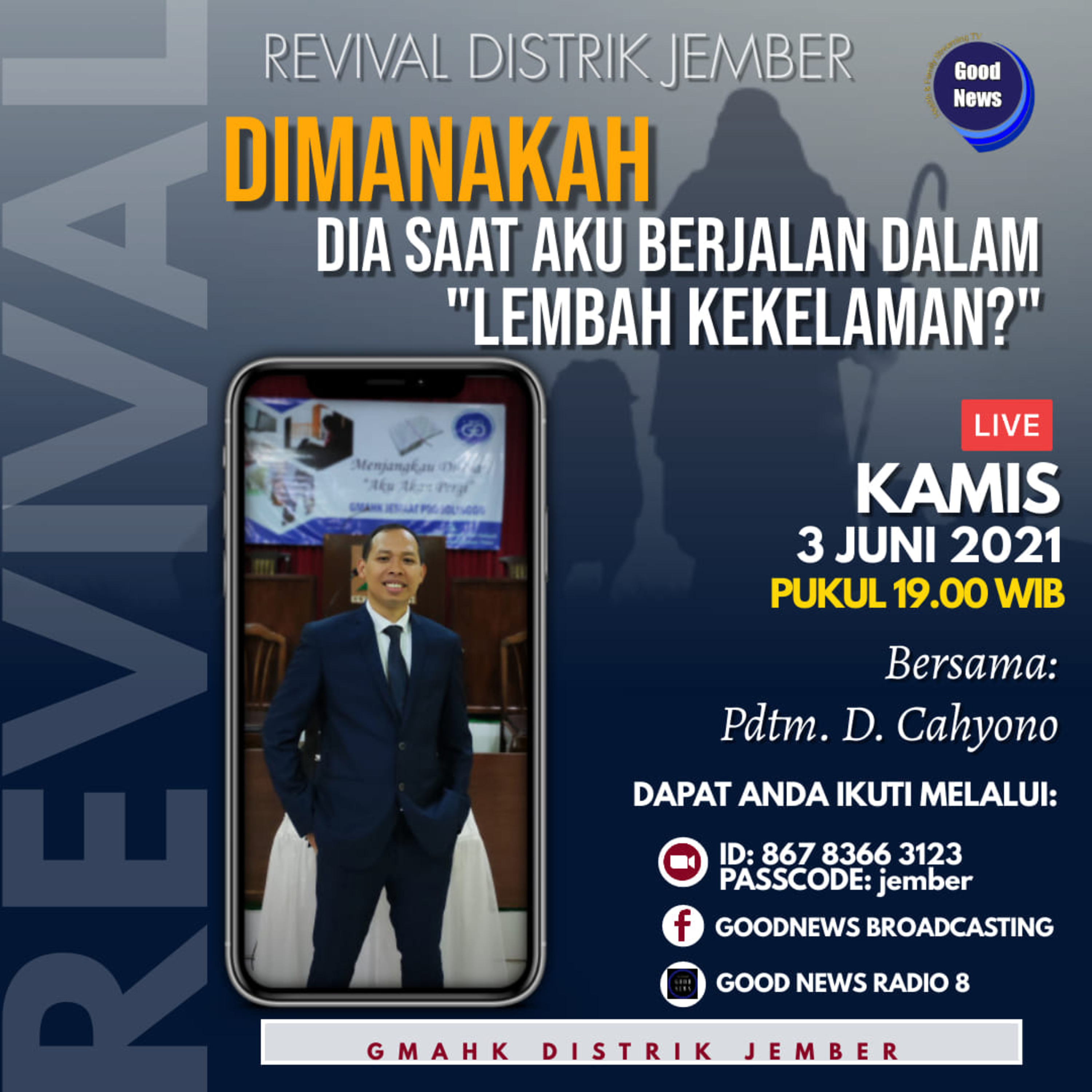 Revival GMAHK Distrik Jember | Dimanakah Dia Saat Aku Berjalan Dalam Lembah Kekelaman? | Pdtm. Dwi Cahyono
