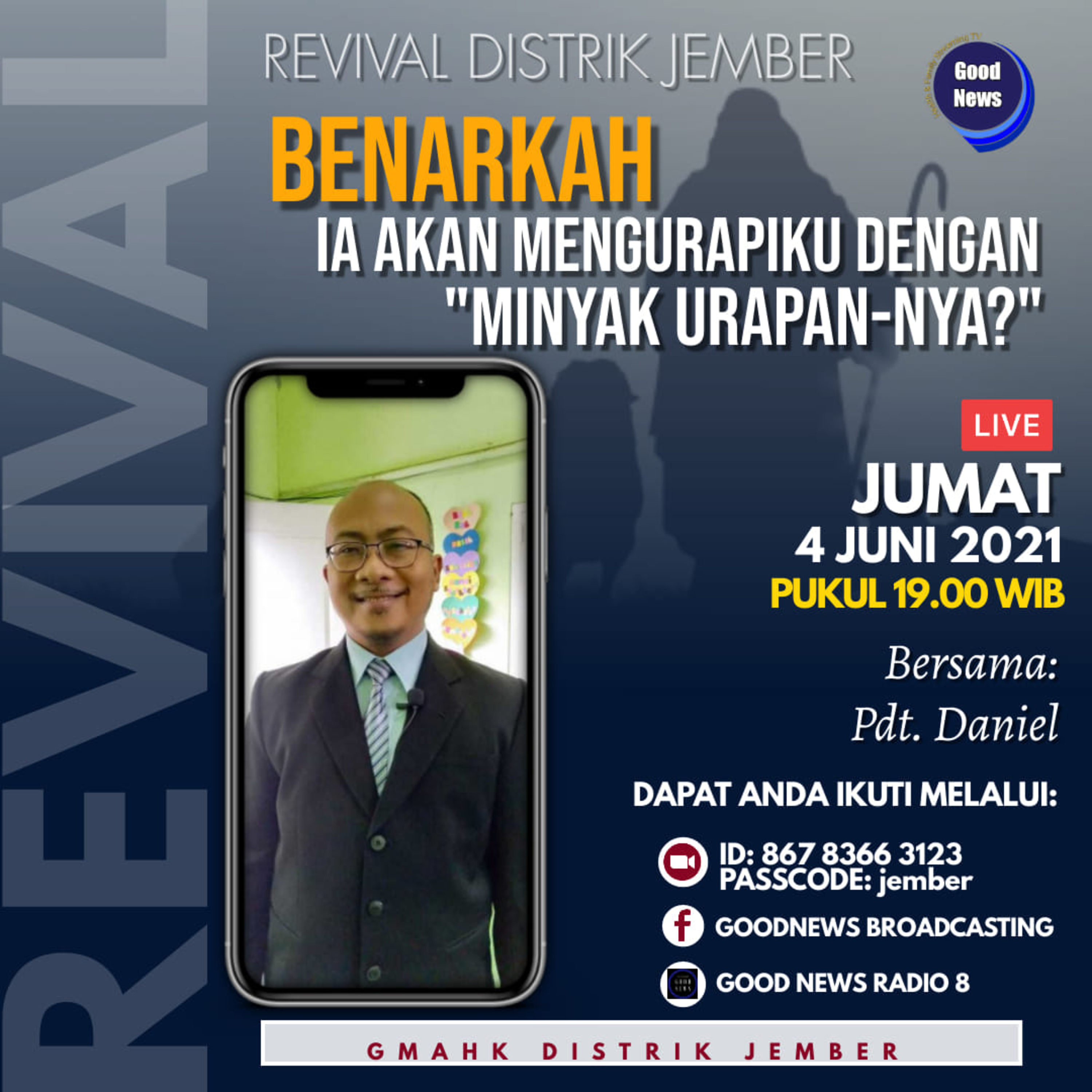 Revival GMAHK Distrik Jember | Benarkah Dia Akan Mengurapiku Dengan Minyak-Nya? | Pdt. Daniel
