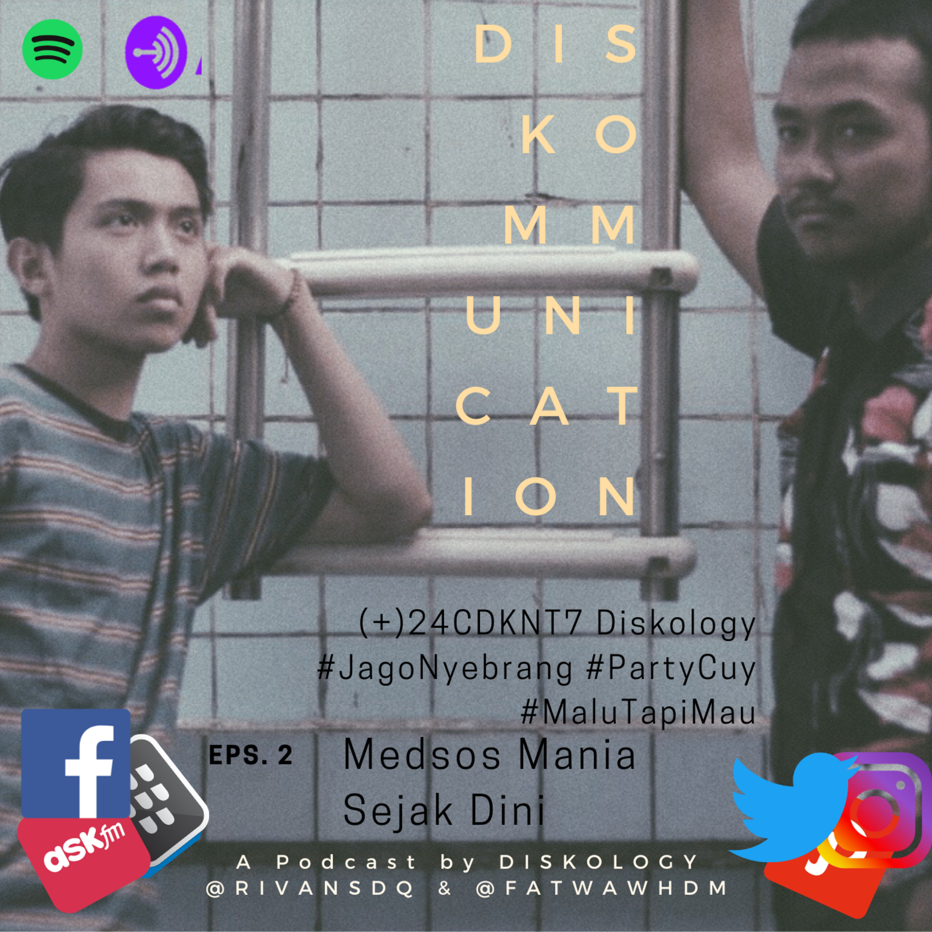 #2 Medsos Mania Sejak Dini (+)24CDKNT7 Diskology #JagoNyebrang #PartyCuy #MaluTapiMau