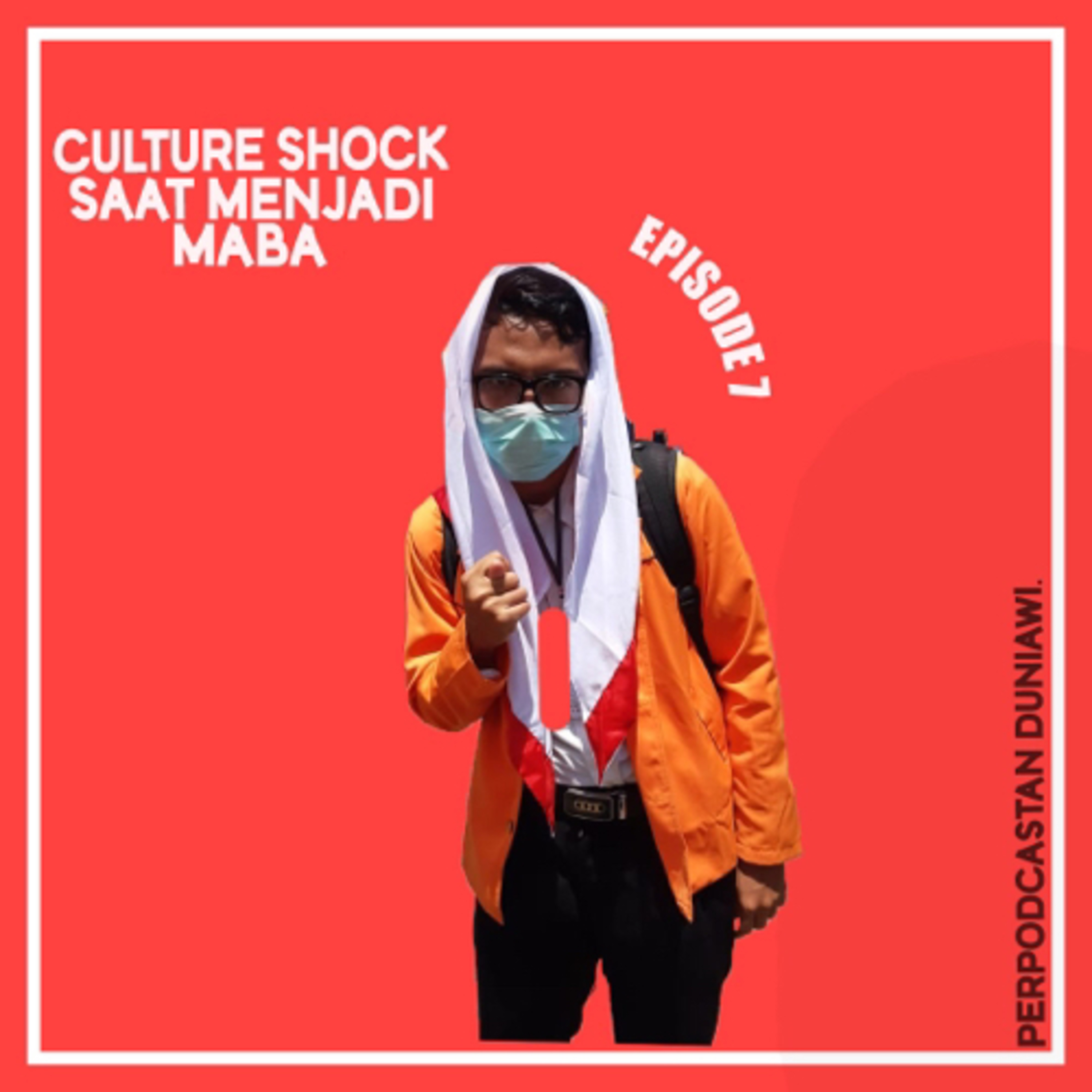 Eps.7 Culture Shock Saat Menjadi Maba  episode artwork