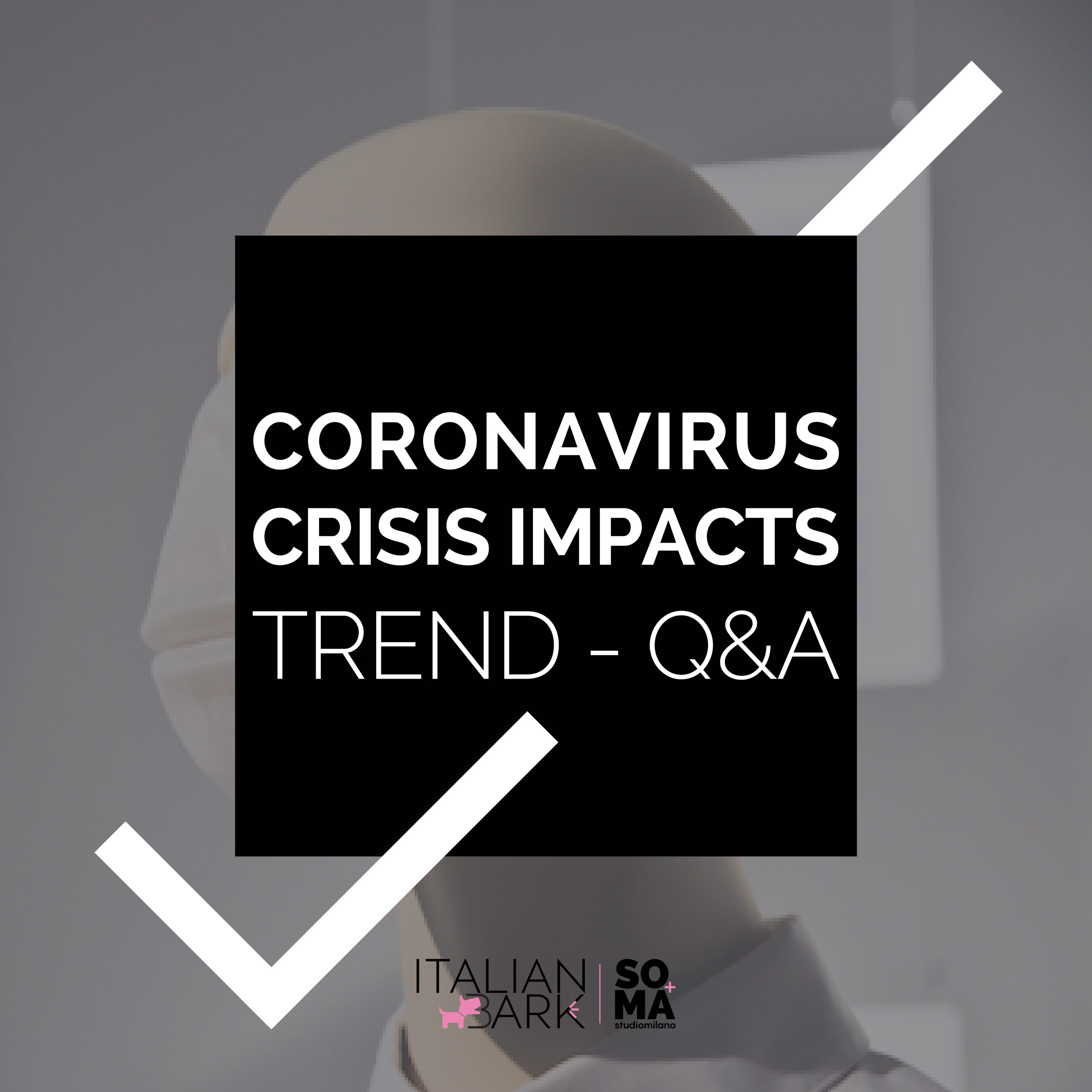Coronavirus crisis impacts - Trend - Q&A 