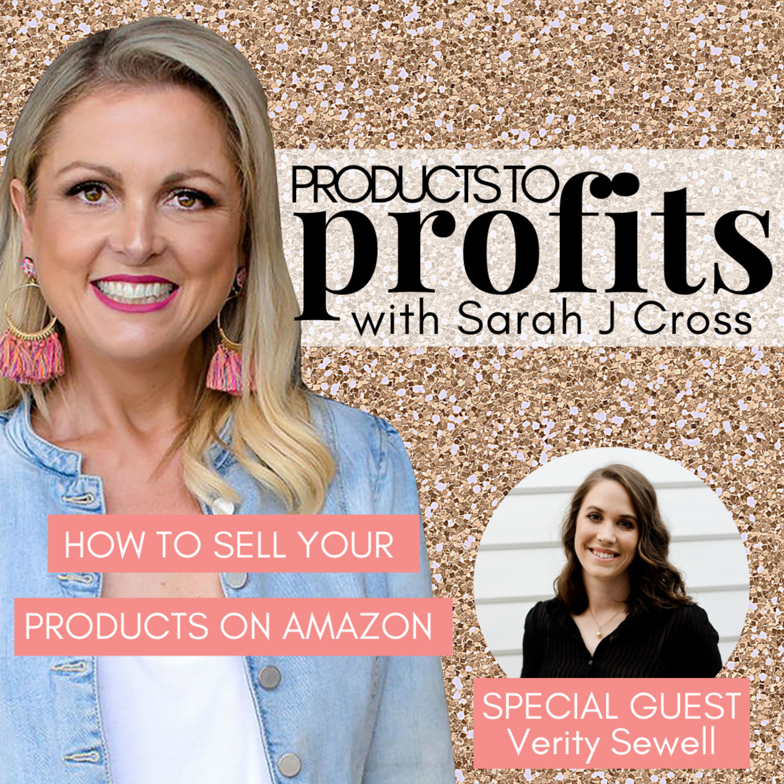 How To Sell Your Products on Amazon with Verity Sewell