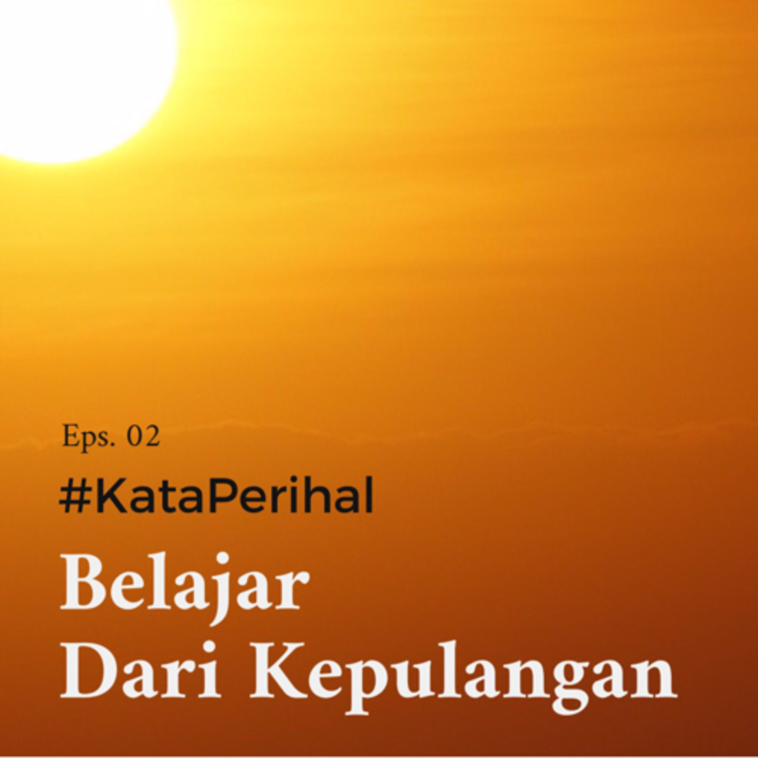 Eps. 02 Belajar Dari Kepulangan episode artwork