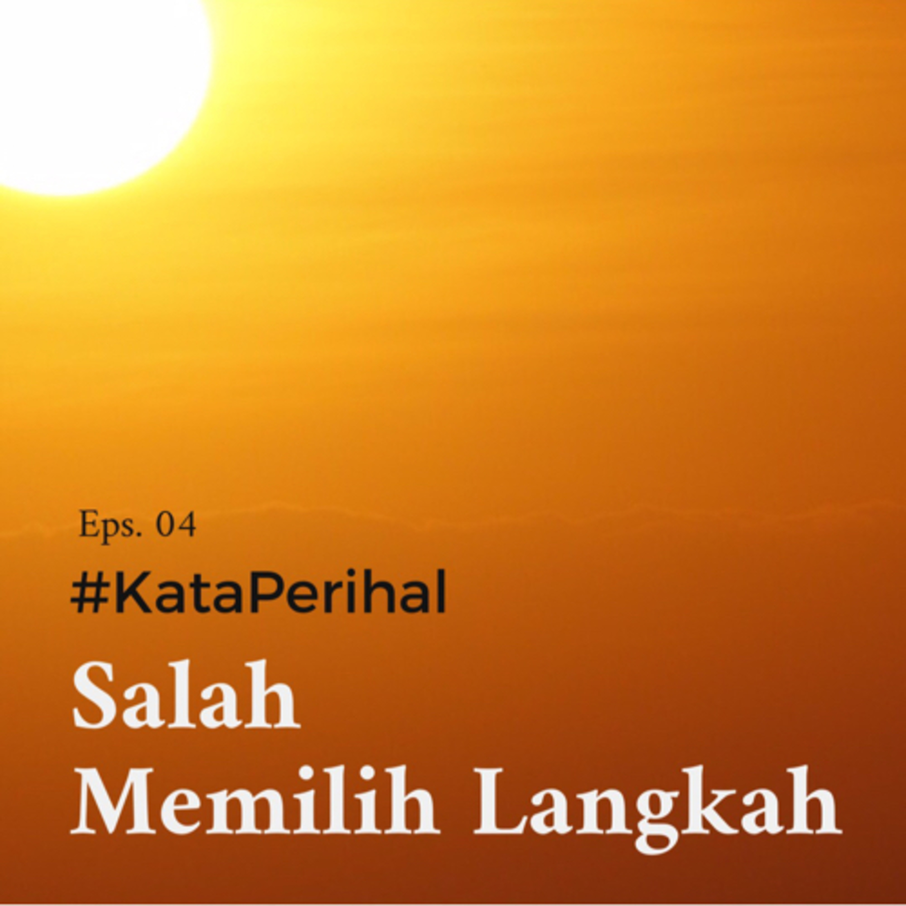 Eps. 04 Salah Memilih Langkah episode artwork