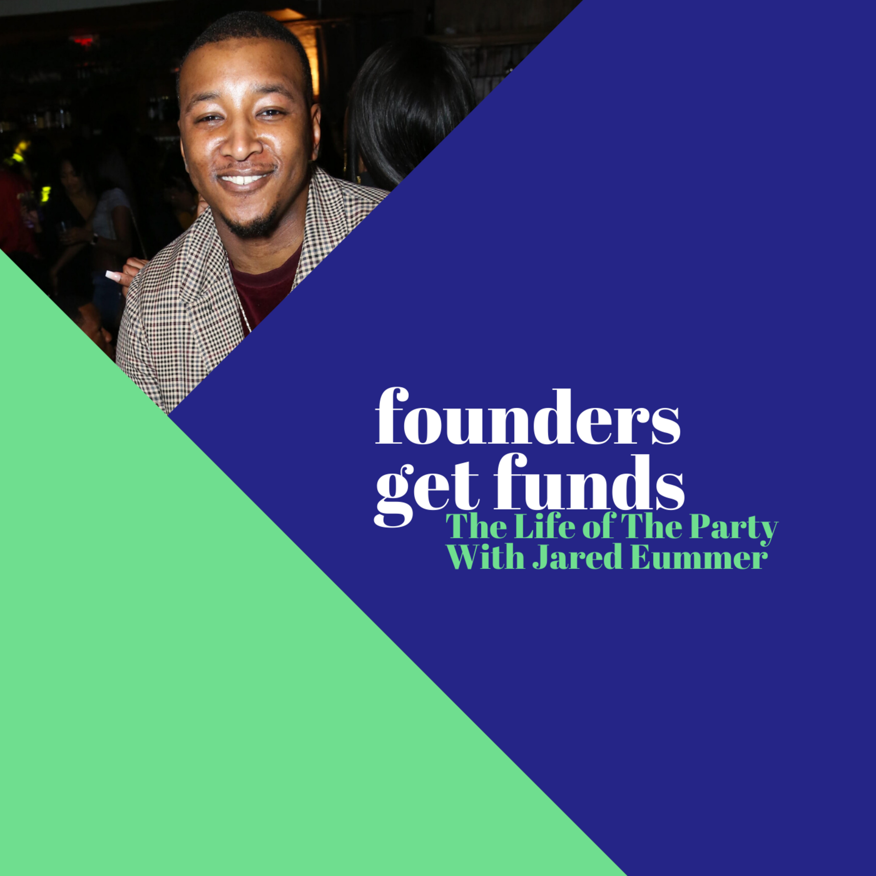 Founders Get Funds