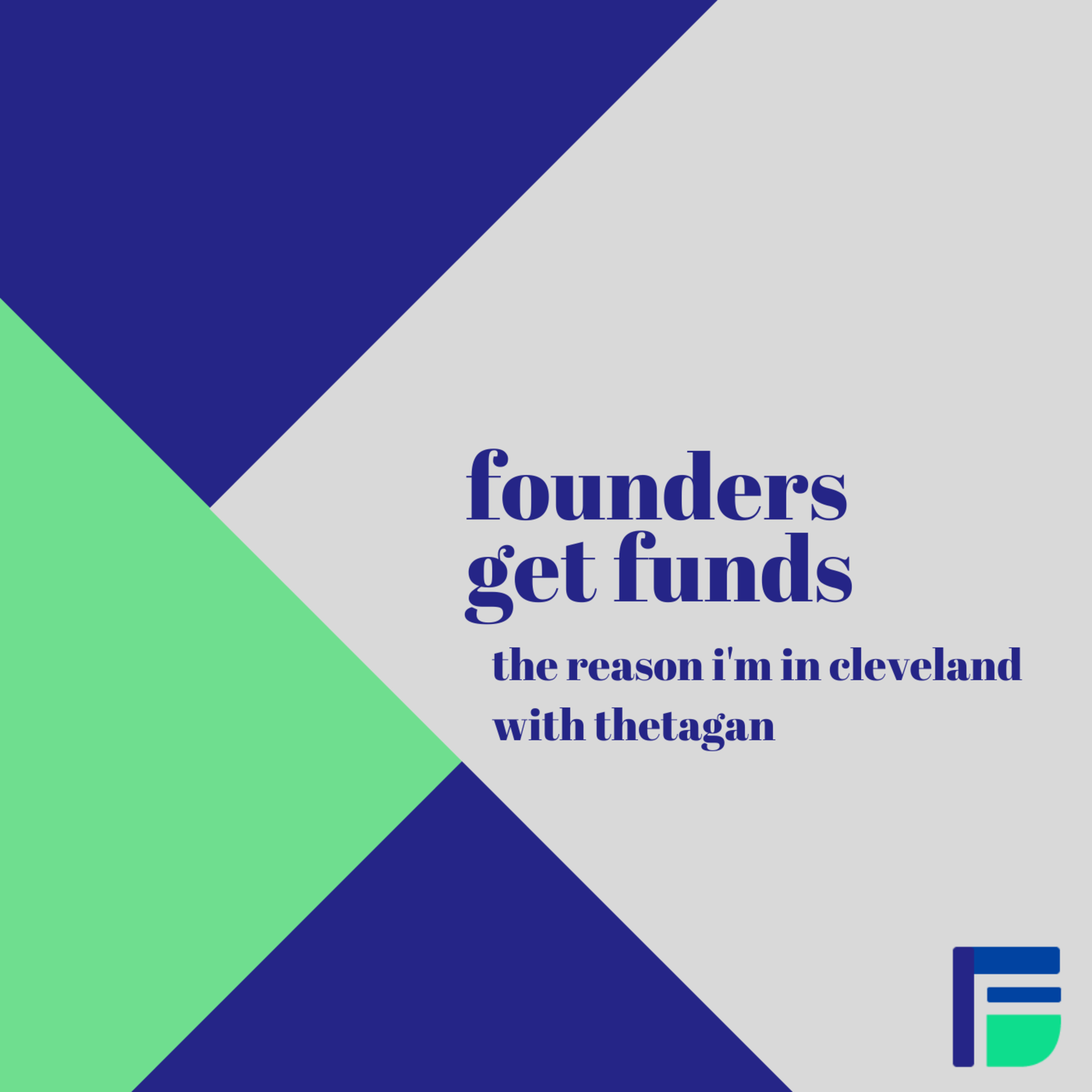 Founders Get Funds