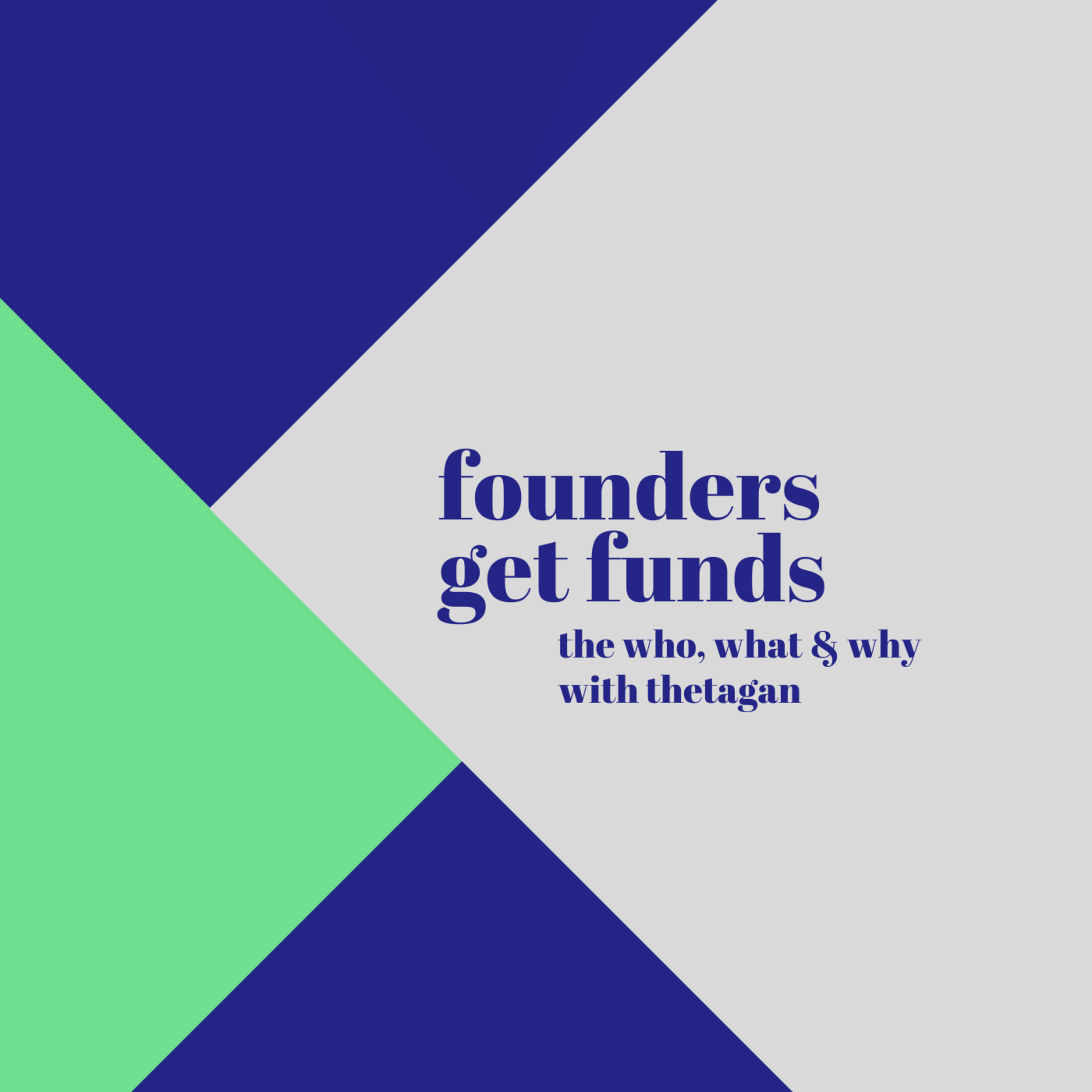 Founders Get Funds