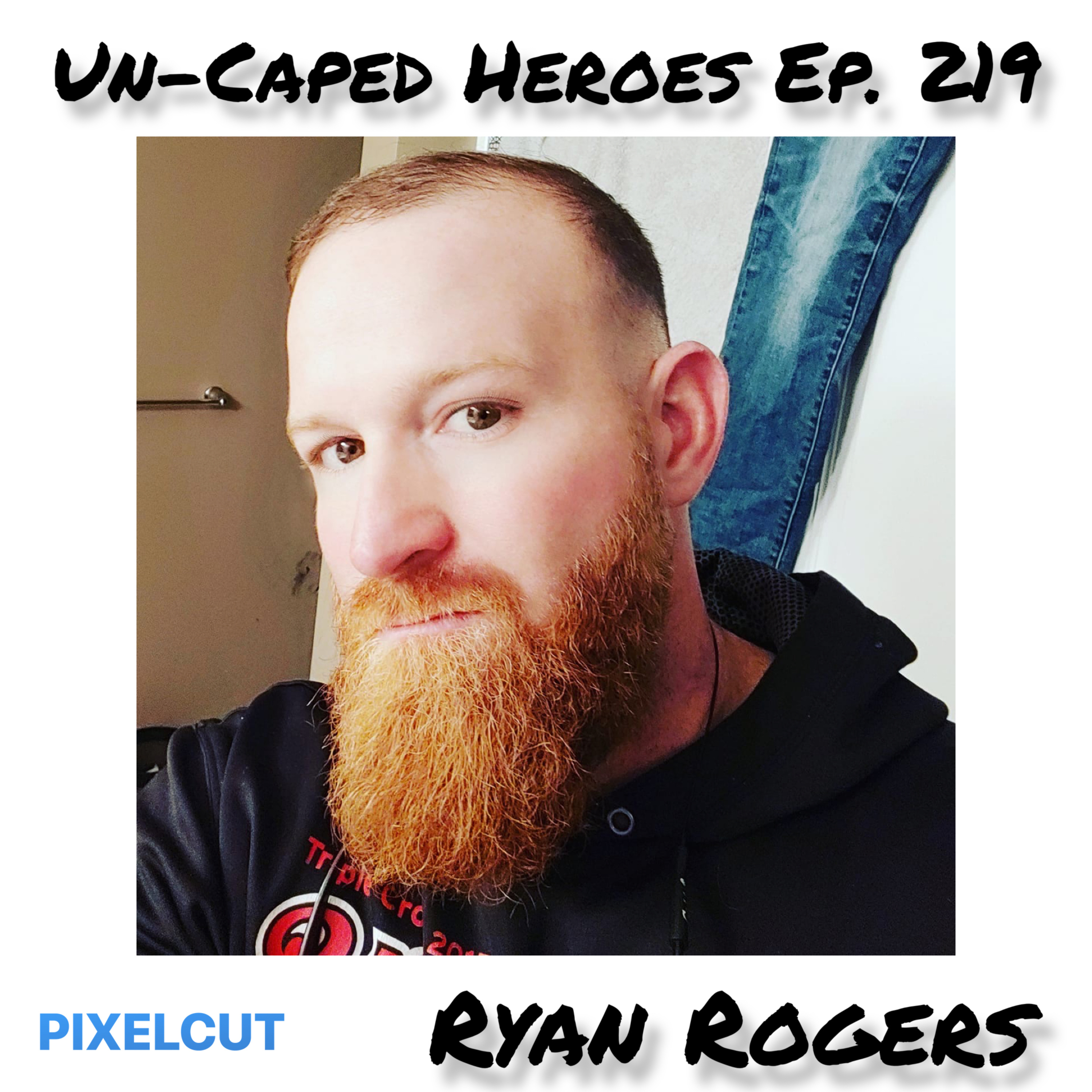 UN-CAPED HEROES - The Podcast