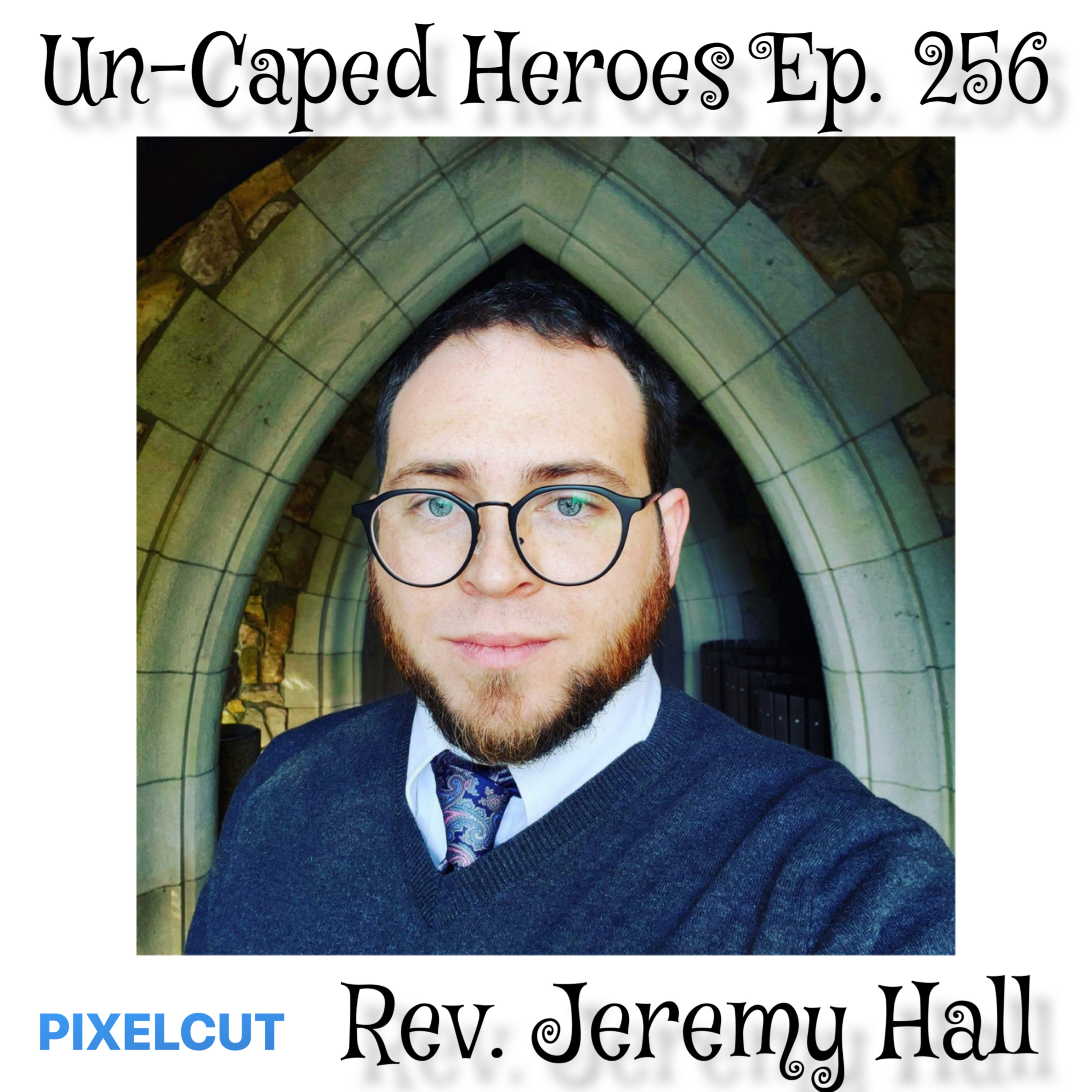 UN-CAPED HEROES - The Podcast