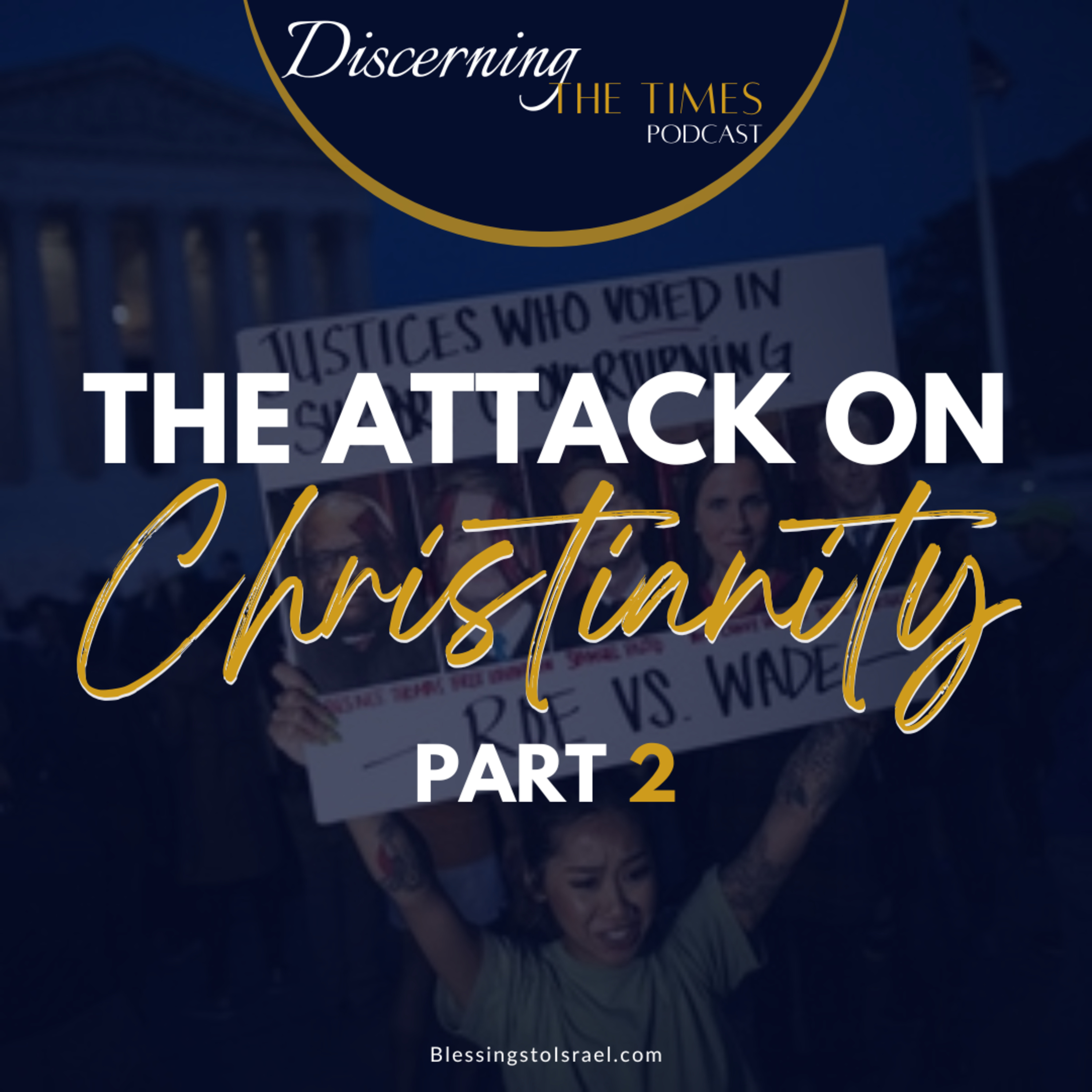 The Attack on Christianity - Part 2