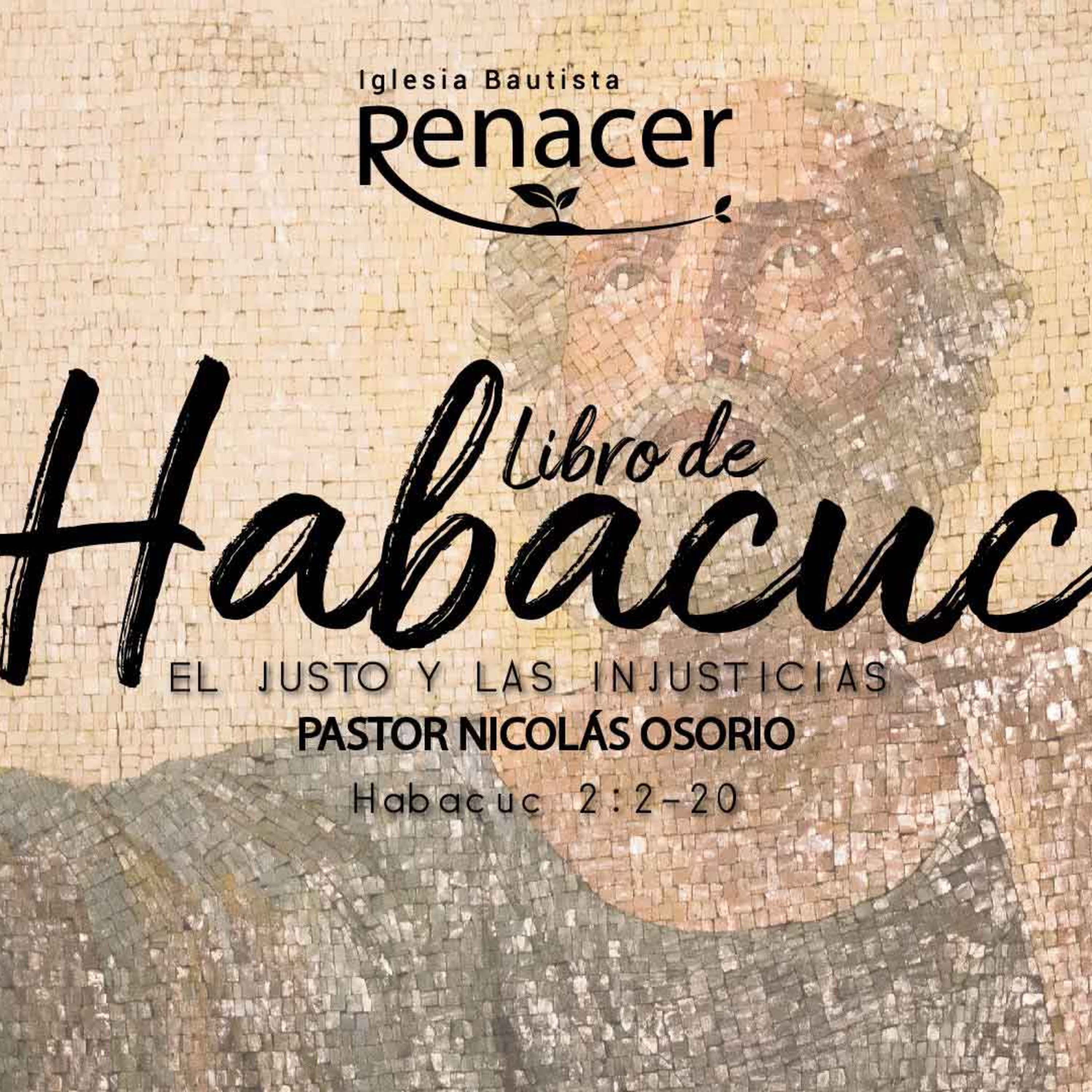 El Justo y las injusticias - Habacuc 2:2-20 - Ps. Nicolás Osorio