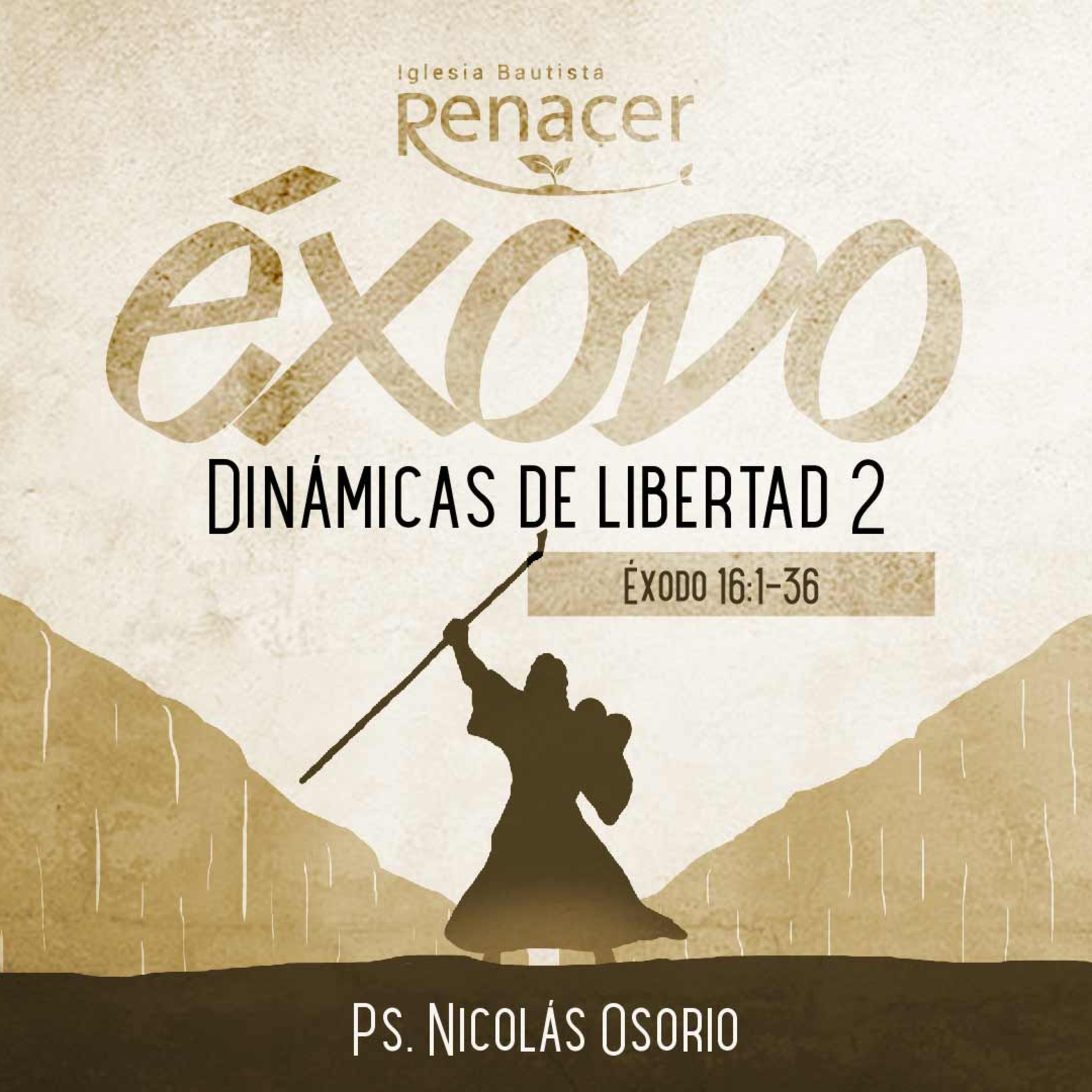 Dinámicas de libertad 2 | Éxodo 16:1-36 | Ps. Nicolás Osorio