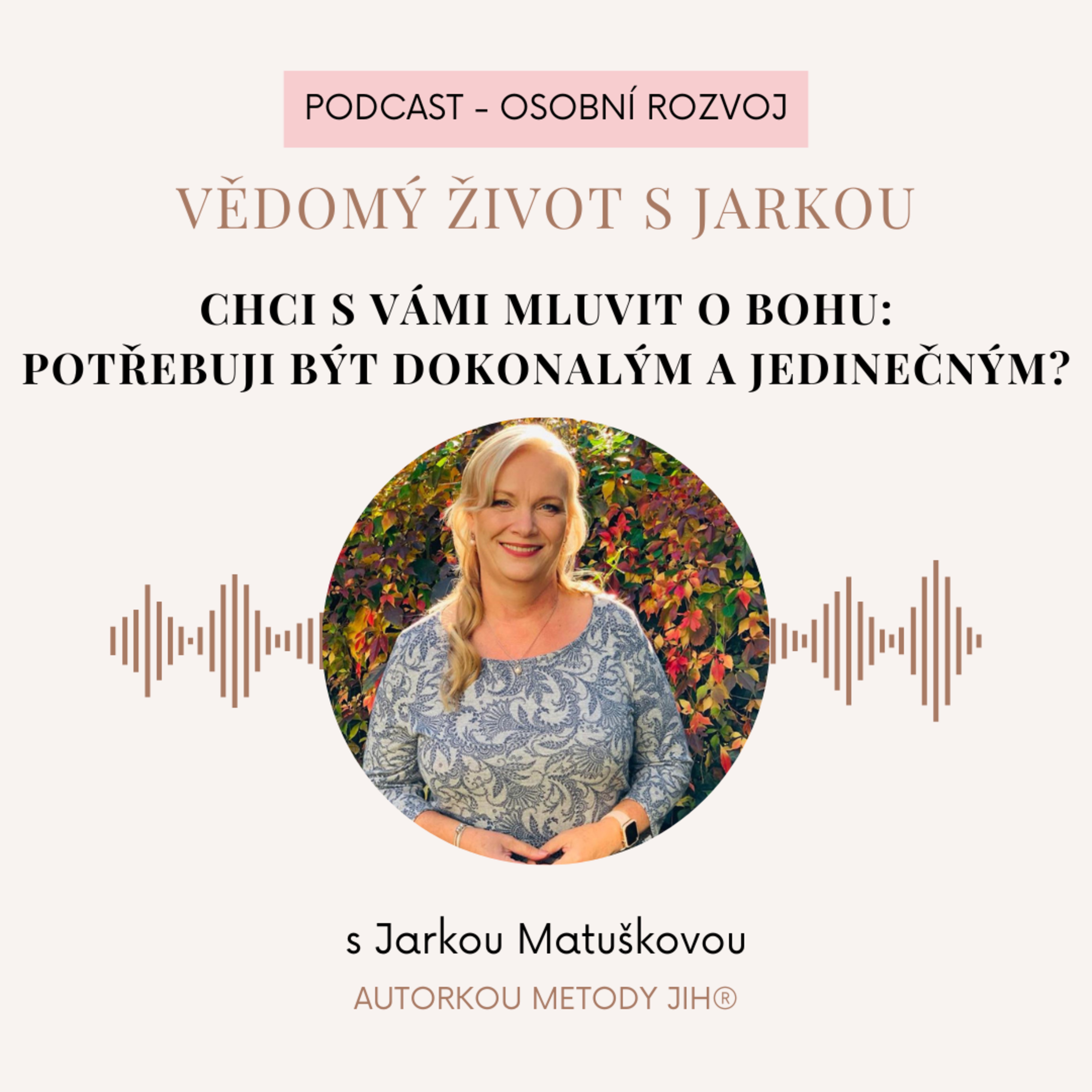 Chci s vámi mluvit o Bohu - Potřebuji být dokonalým a jedinečným? episode artwork
