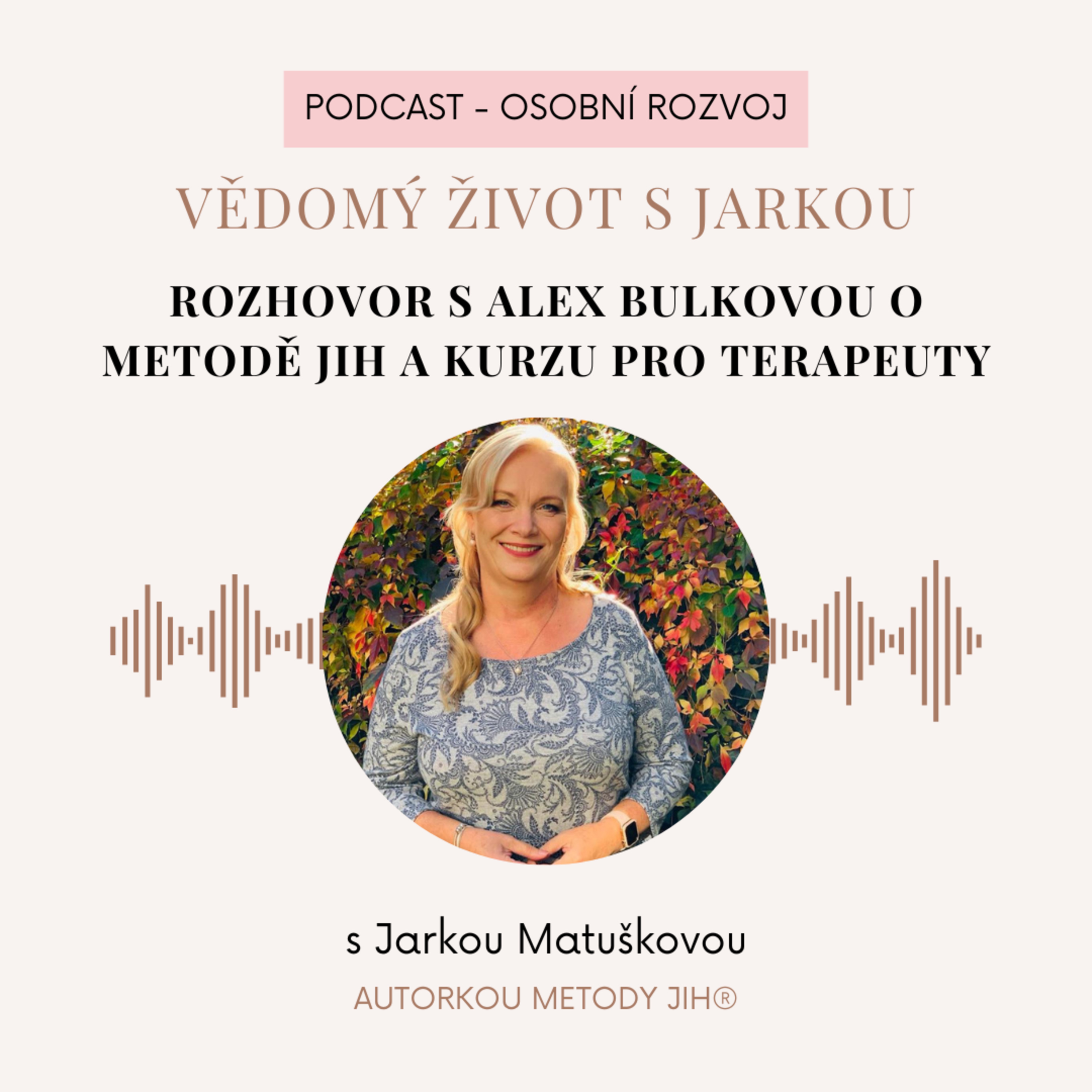 Rozhovor s Alexandrou Bulkovou o metodě JIH a kurzu pro terapeuty episode artwork