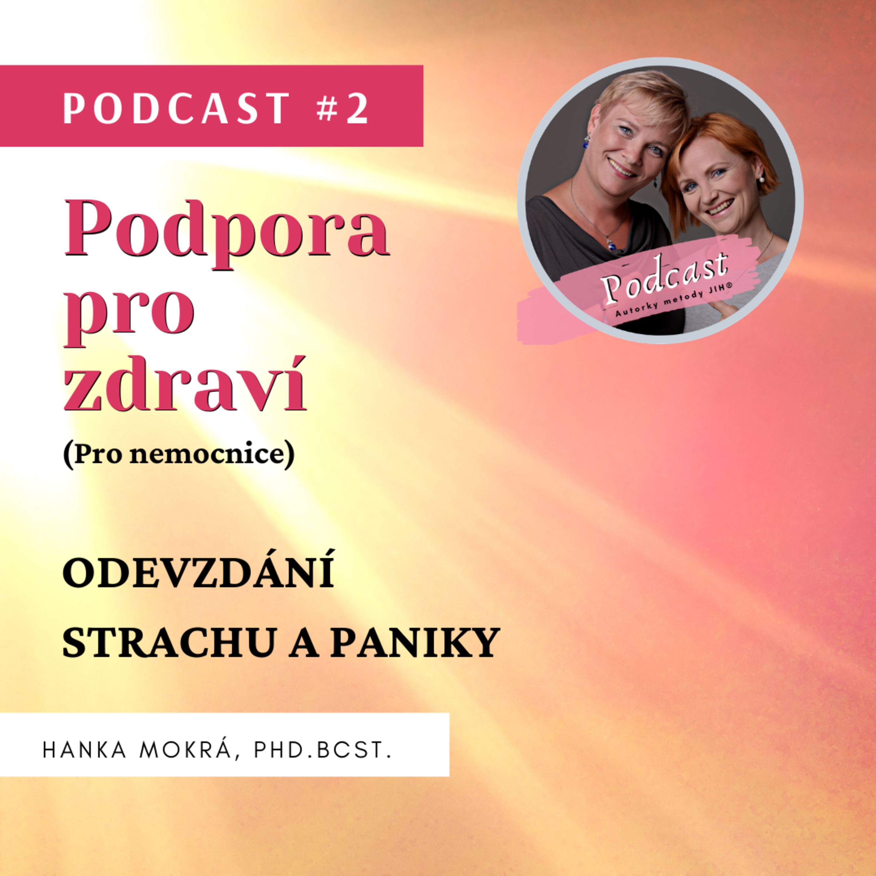 Podcast #2 - Odevzdání strachu a paniky.