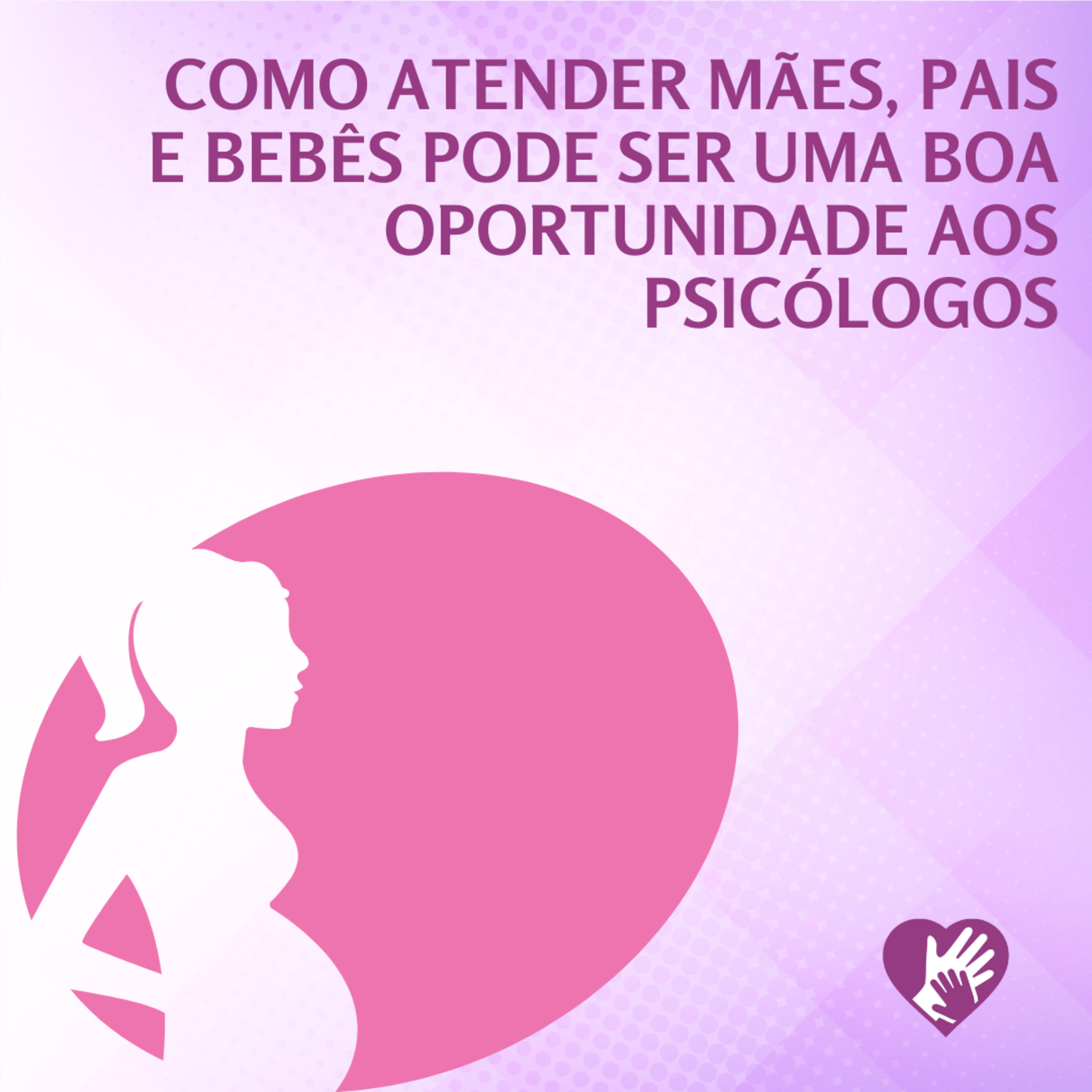 PSICOLOGIA PERINATAL EM EVIDÊNCIA