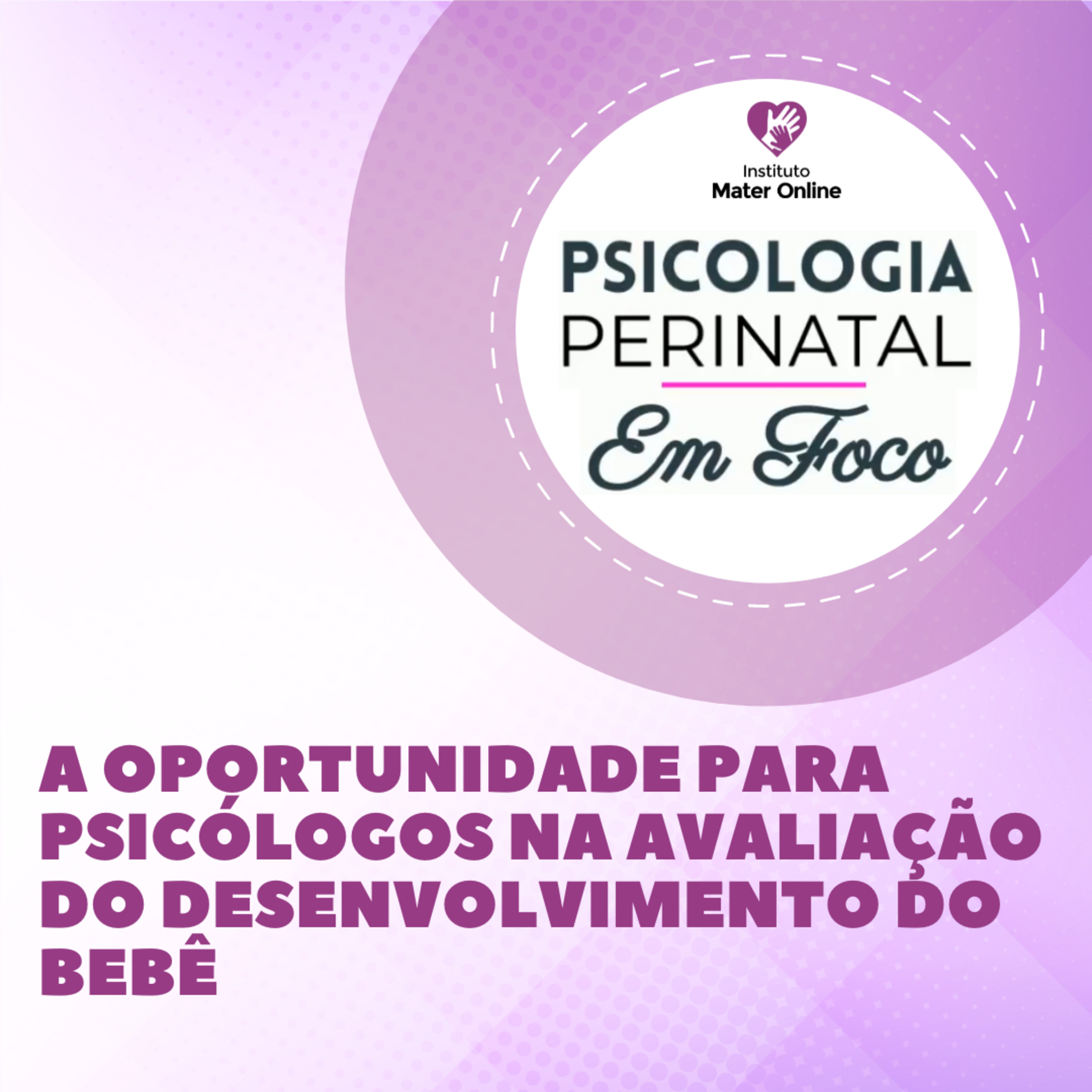 PSICOLOGIA PERINATAL EM EVIDÊNCIA