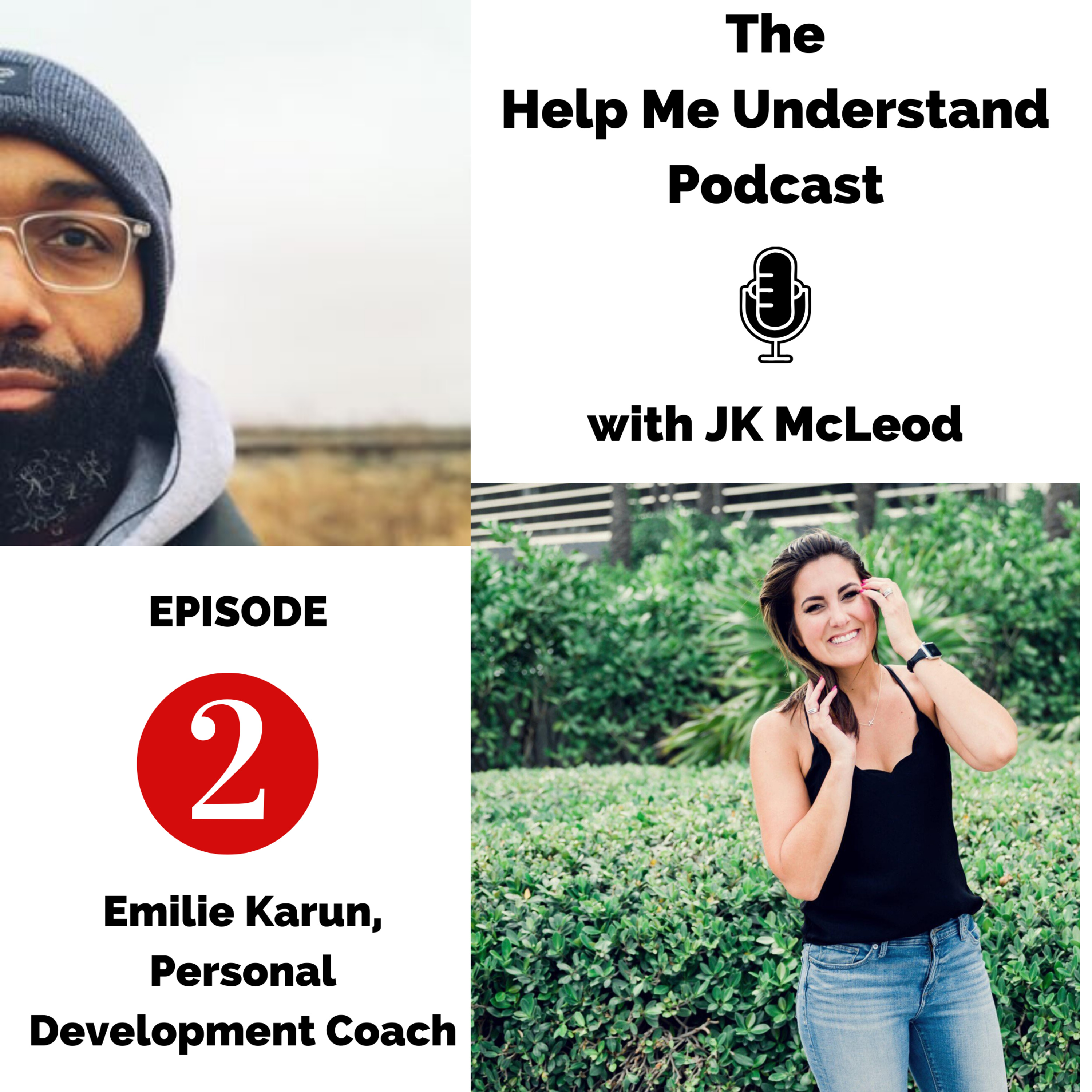 Help Me Understand - Episode 2 with Emilie Karun, Personal Development Coach episode artwork