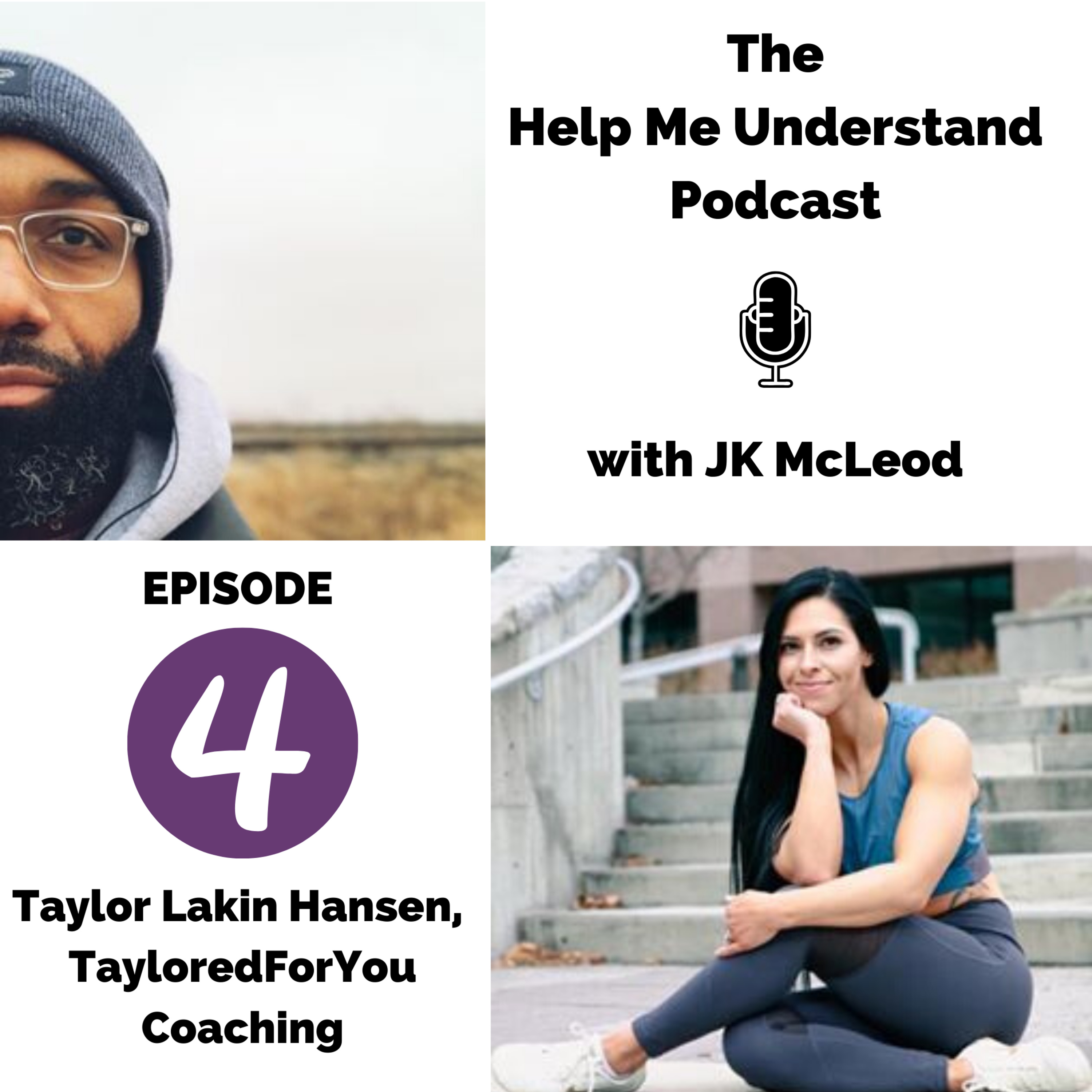 Help Me Understand - Episode 4, "The Pursuit of Potential" with Taylor Lakin Hansen, TayloredForYou Coaching episode artwork