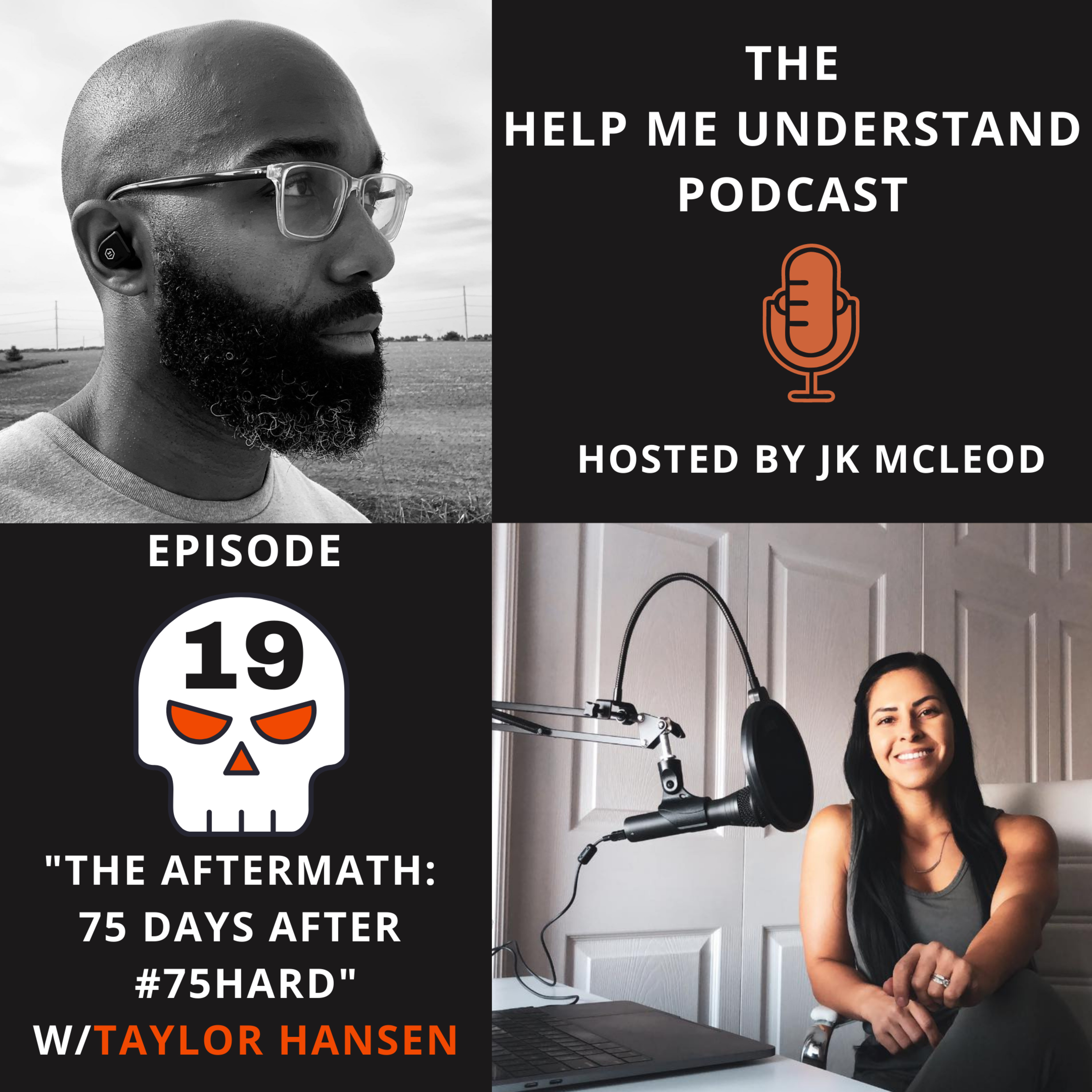 Help Me Understand - Episode 19, "The Aftermath: 75 Days After #75Hard" - w/Taylor Hansen episode artwork