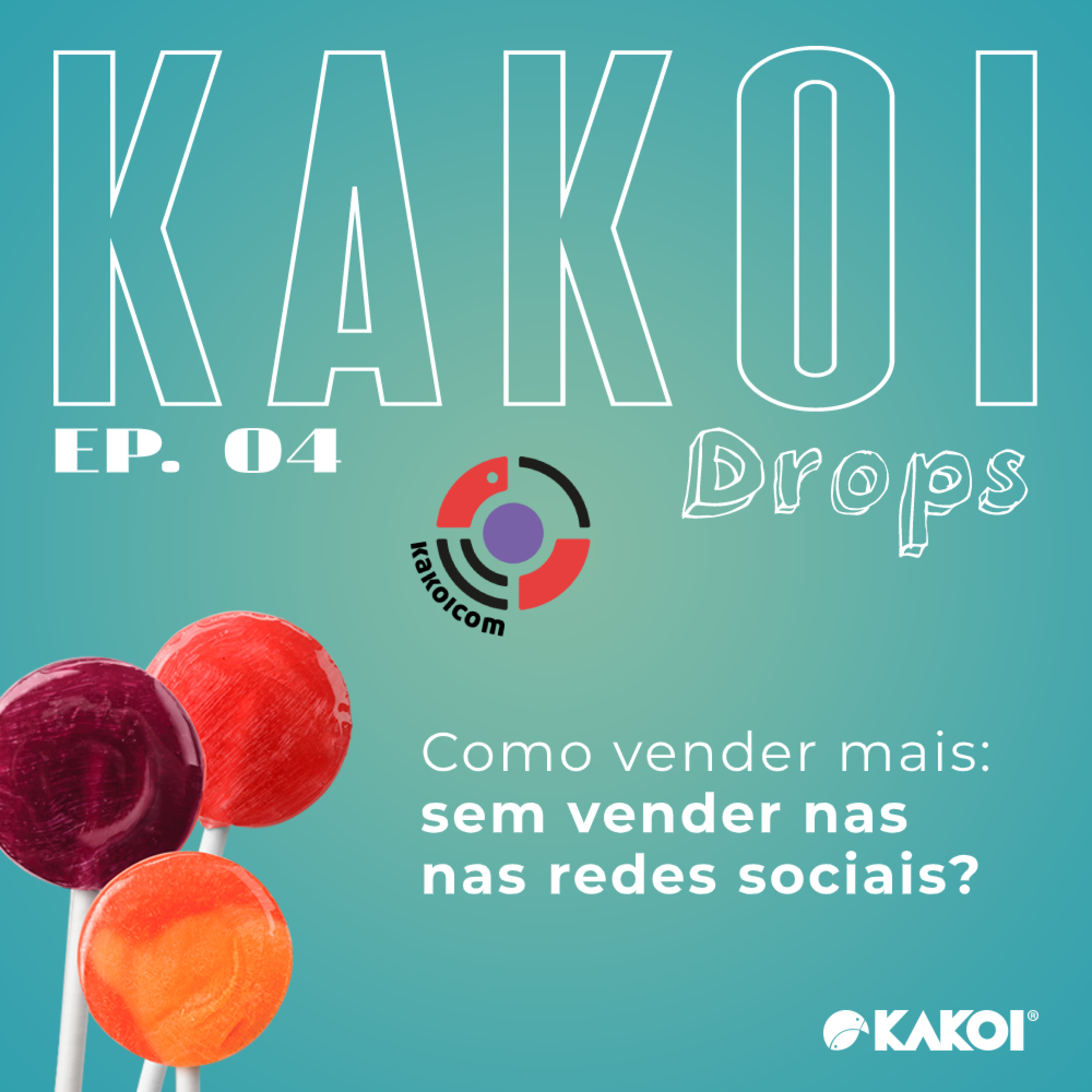 KAKOICast - Agências, Marketing e Conteúdo