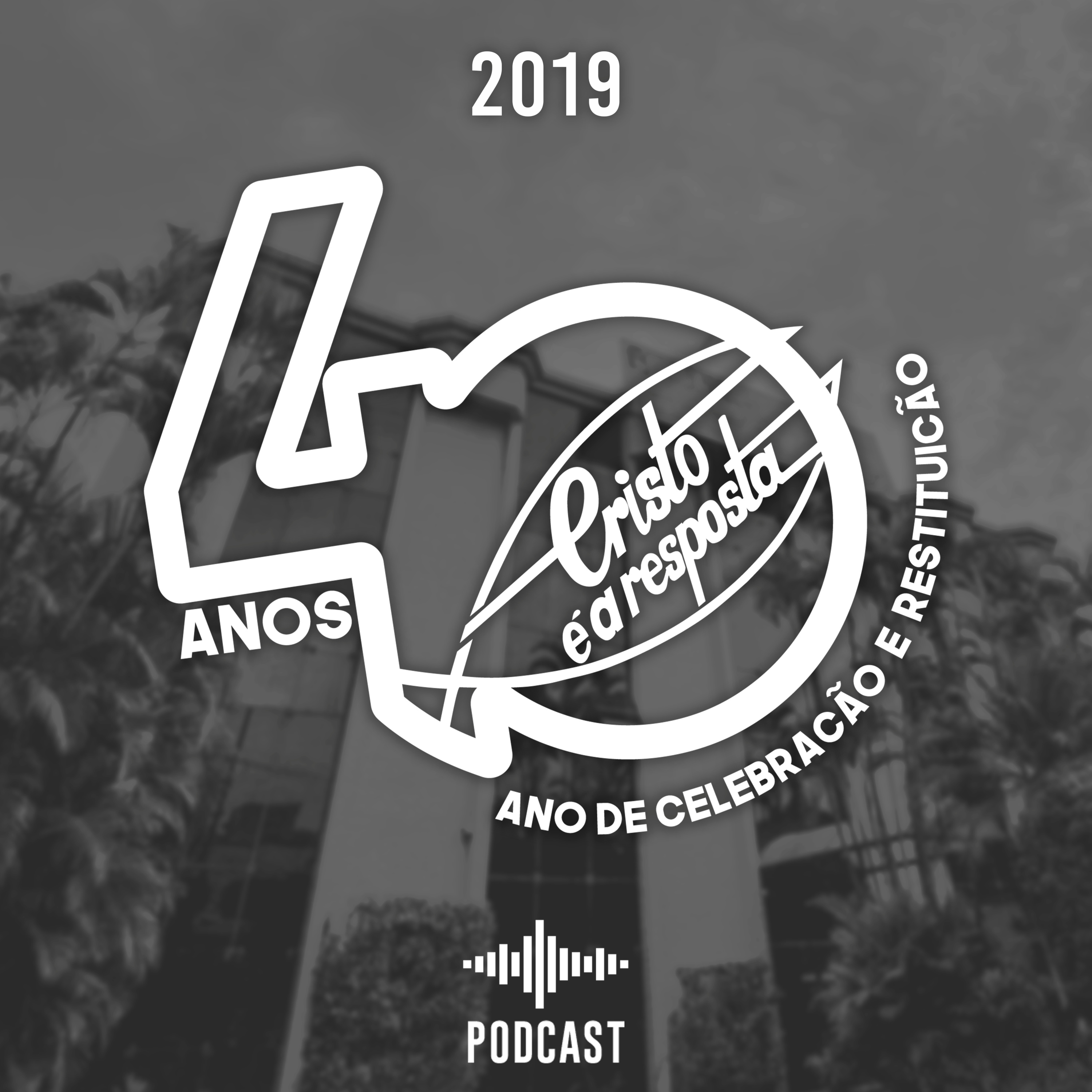 #02 - Não pendure a sua harpa - Bispo Tito | 40 anos CEAR (2019)