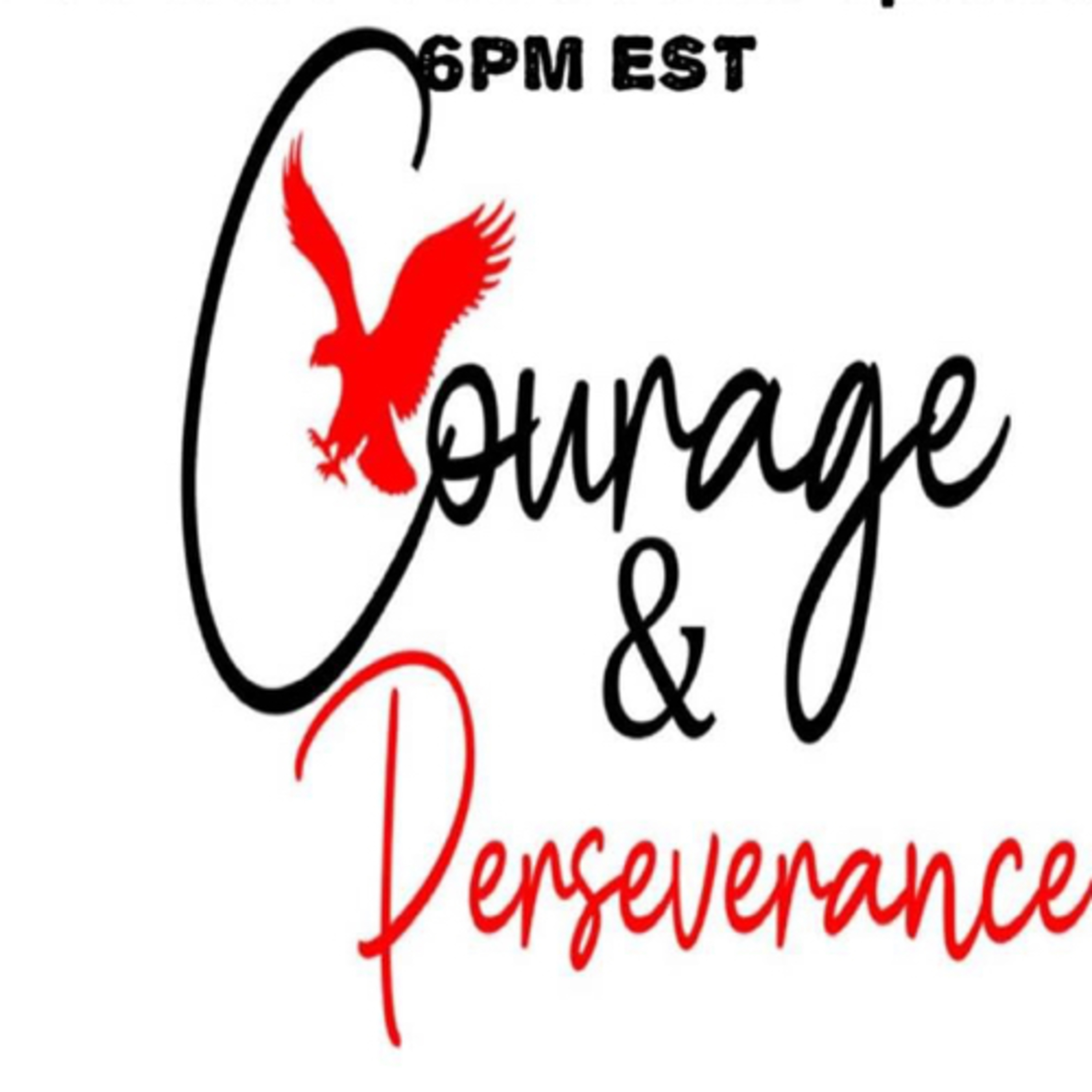 Courage & Perseverance