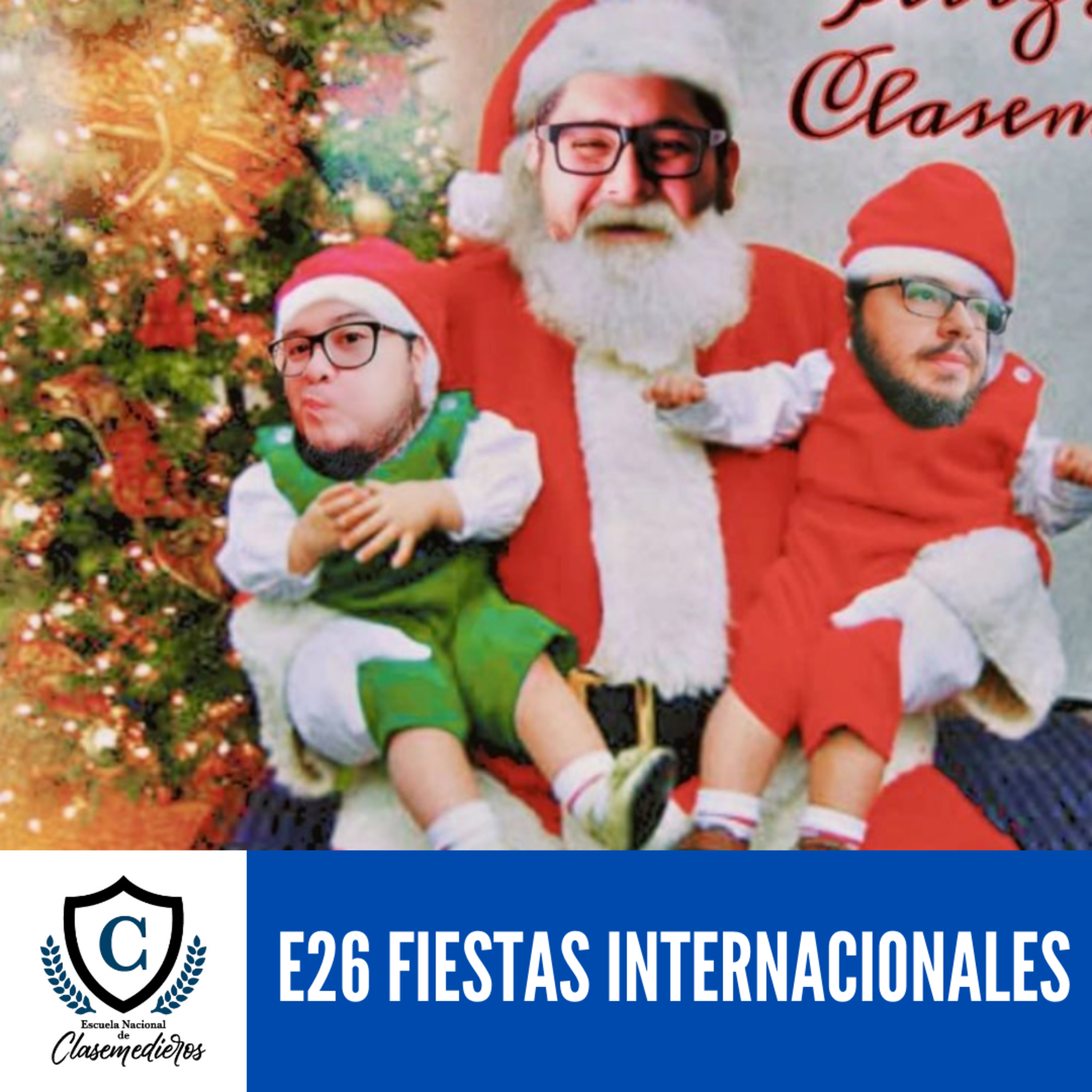 Martes Clasemediero 26: Fiestas Decembrinas Internacionales episode artwork
