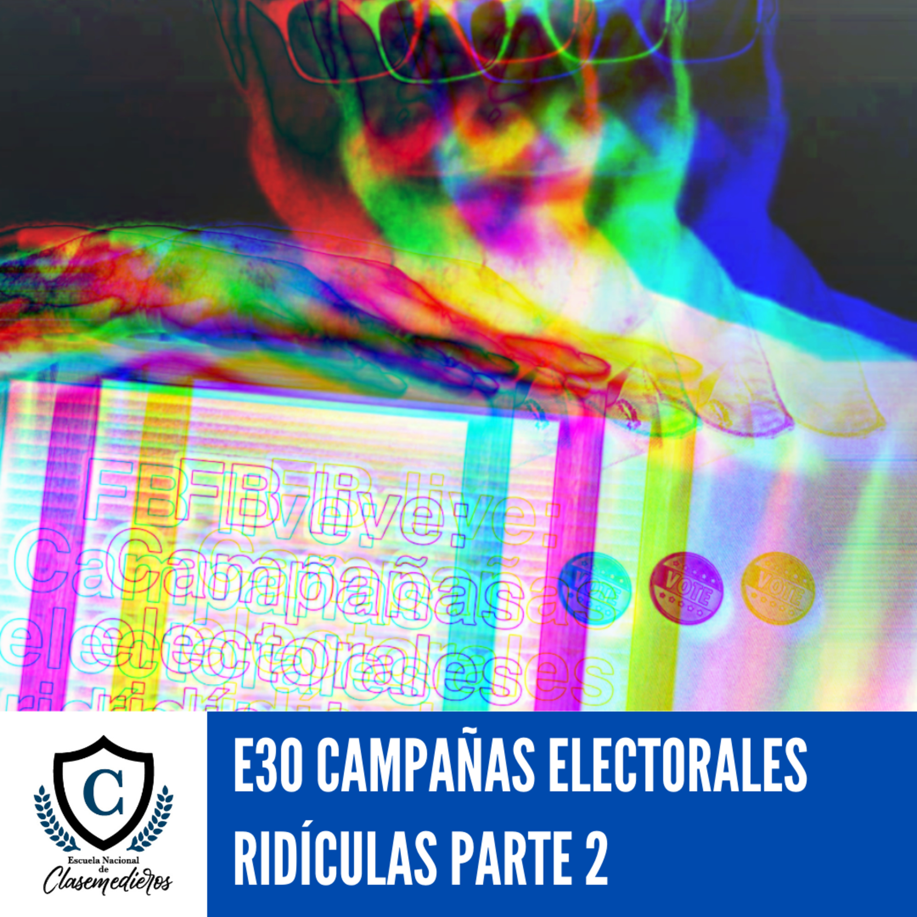 Martes Clasemediero 30: Campañas Electorales Ridículas parte 2  episode artwork