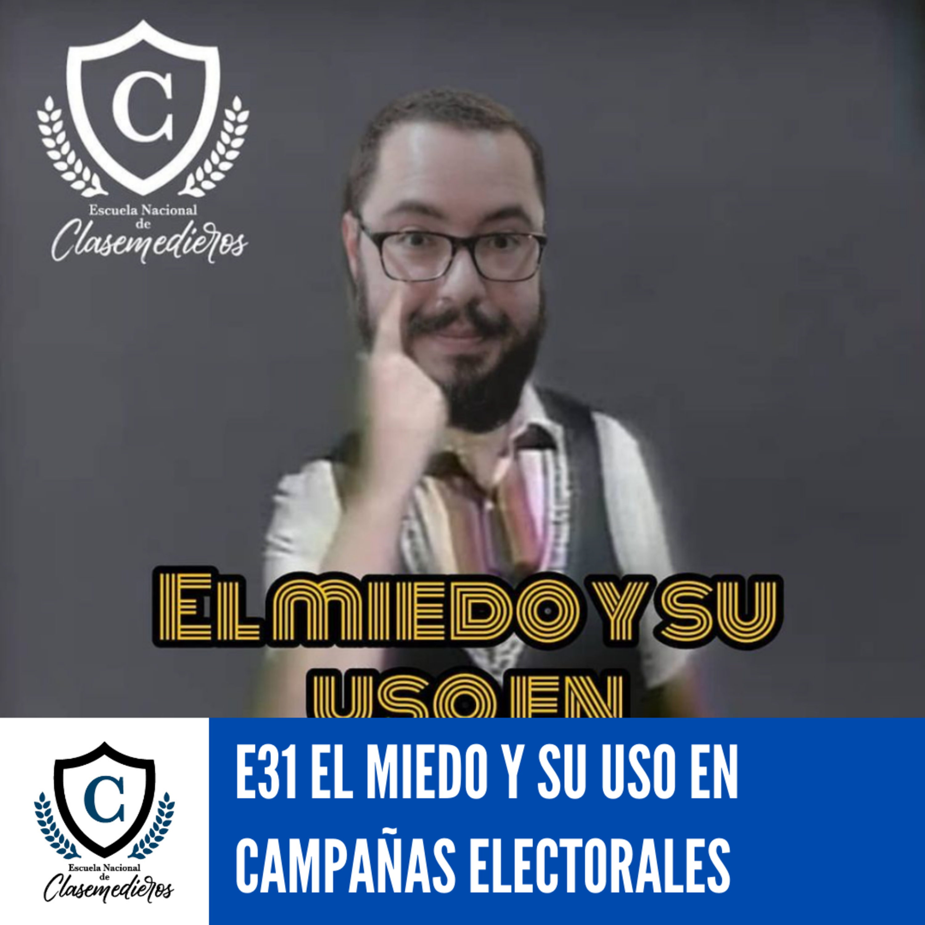 Martes Clasemediero 31: El Miedo y su uso en Campañas episode artwork