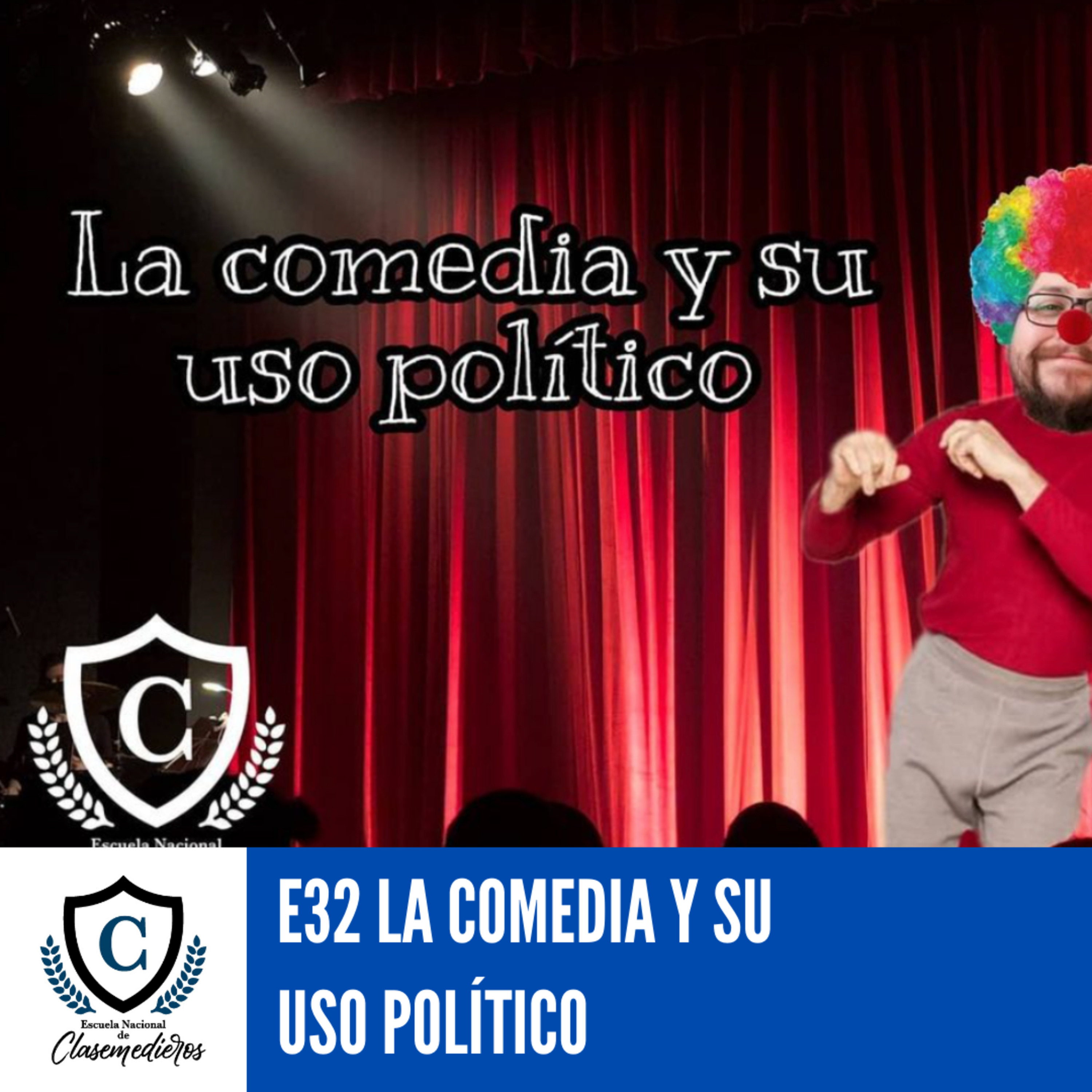 Martes Clasemediero 32: La Comedia y su uso Político episode artwork