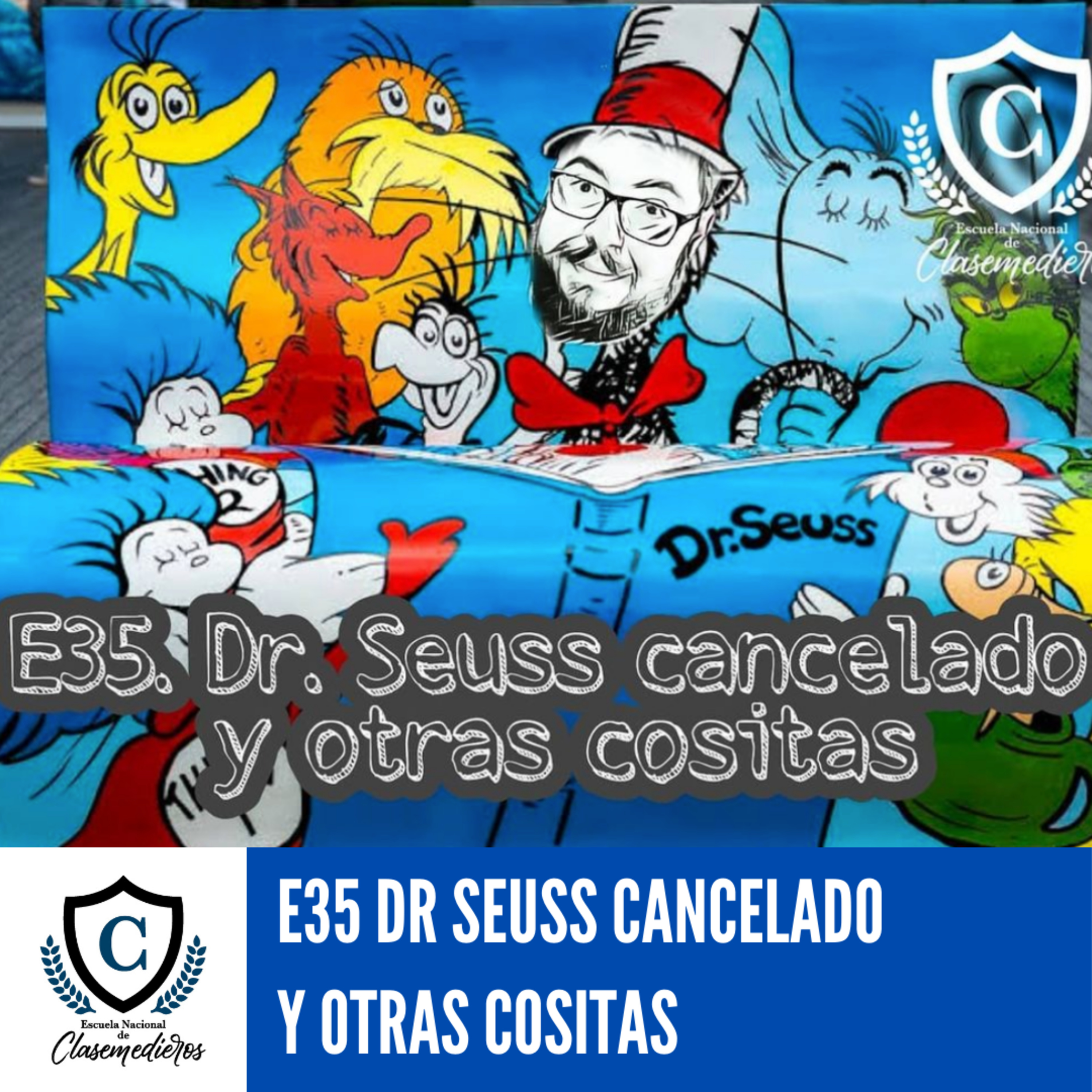Martes Clasemediero 35: La Cancelación de Dr. Seuss.  episode artwork