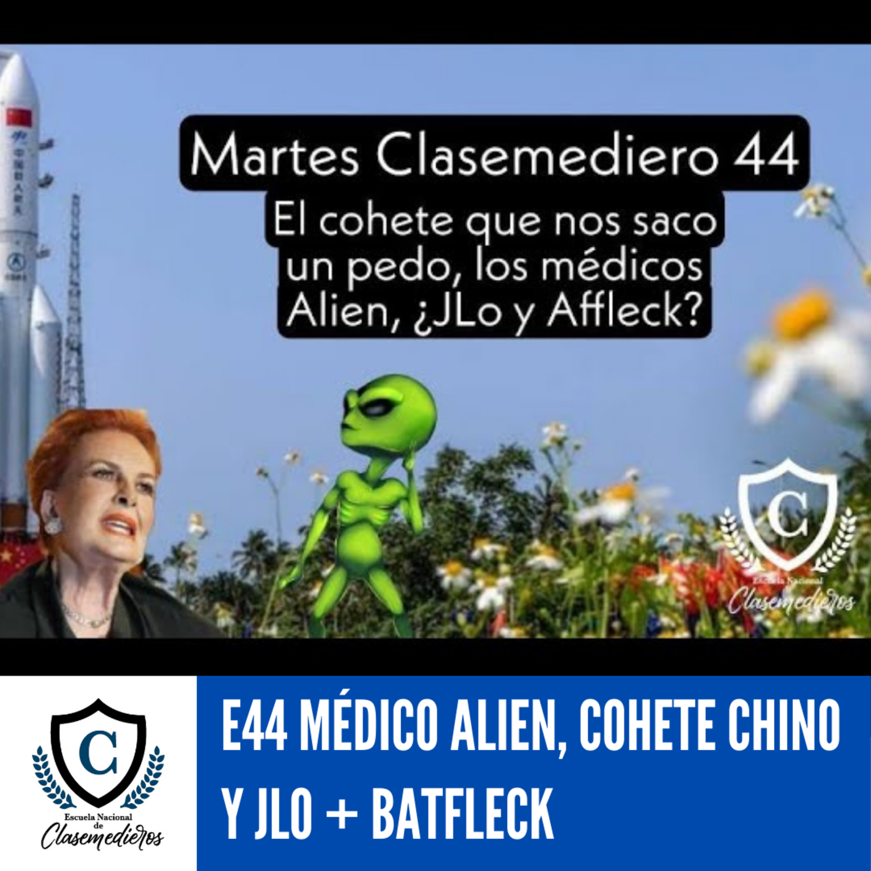 Martes Clasemediero 44: Médico Alien, Cohete chino y JLO y Batfleck episode artwork