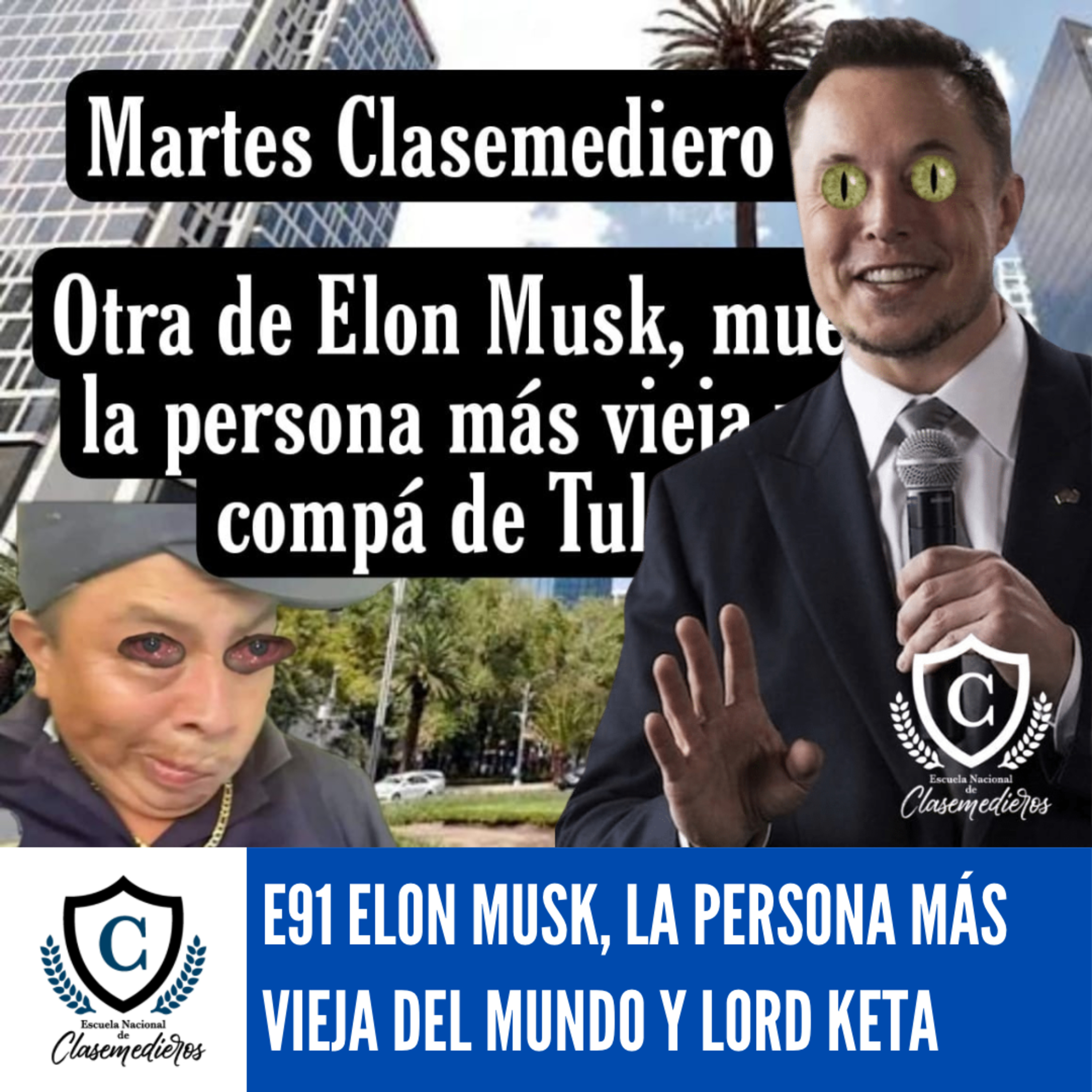Martes Clasemediero 91. Otra vez Elon Musk, Muere la persona más vieja y Lord Keto episode artwork
