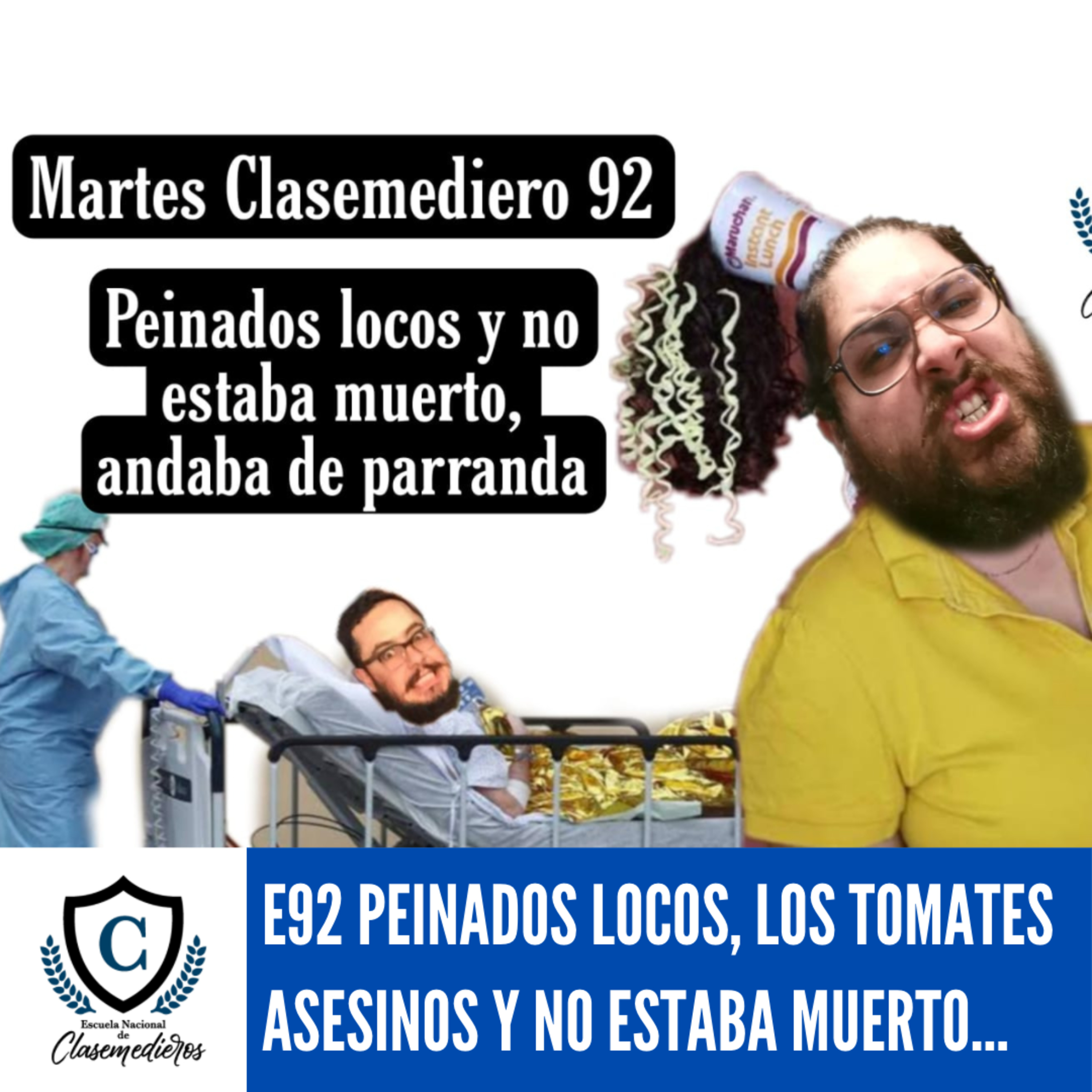 Martes Clasemediero 92: Peinados locos, tomates asesinos y no estaba muerto... episode artwork