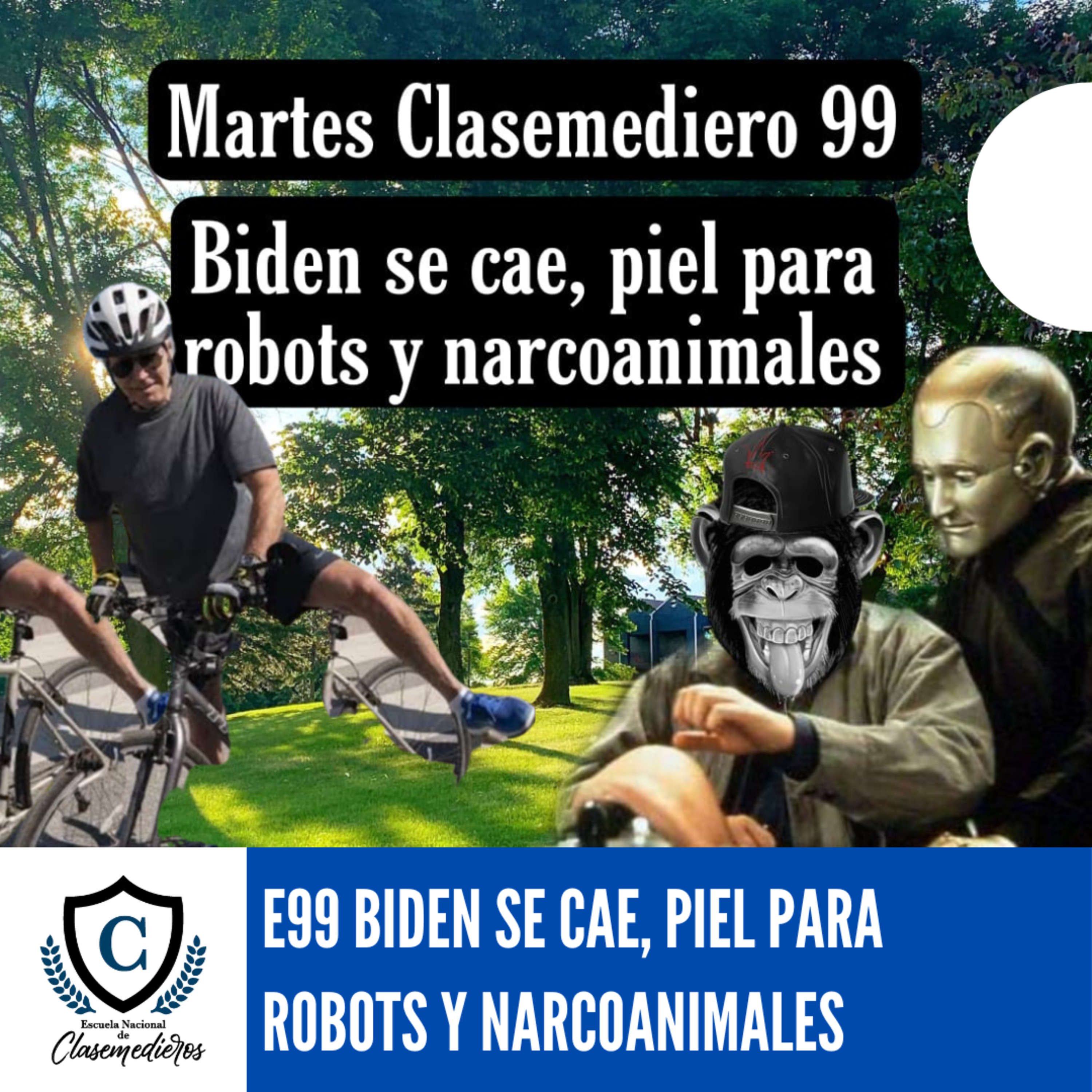 Martes Clasemediero 99: Biden se cae, Piel para Robots y Narcoanimales episode artwork