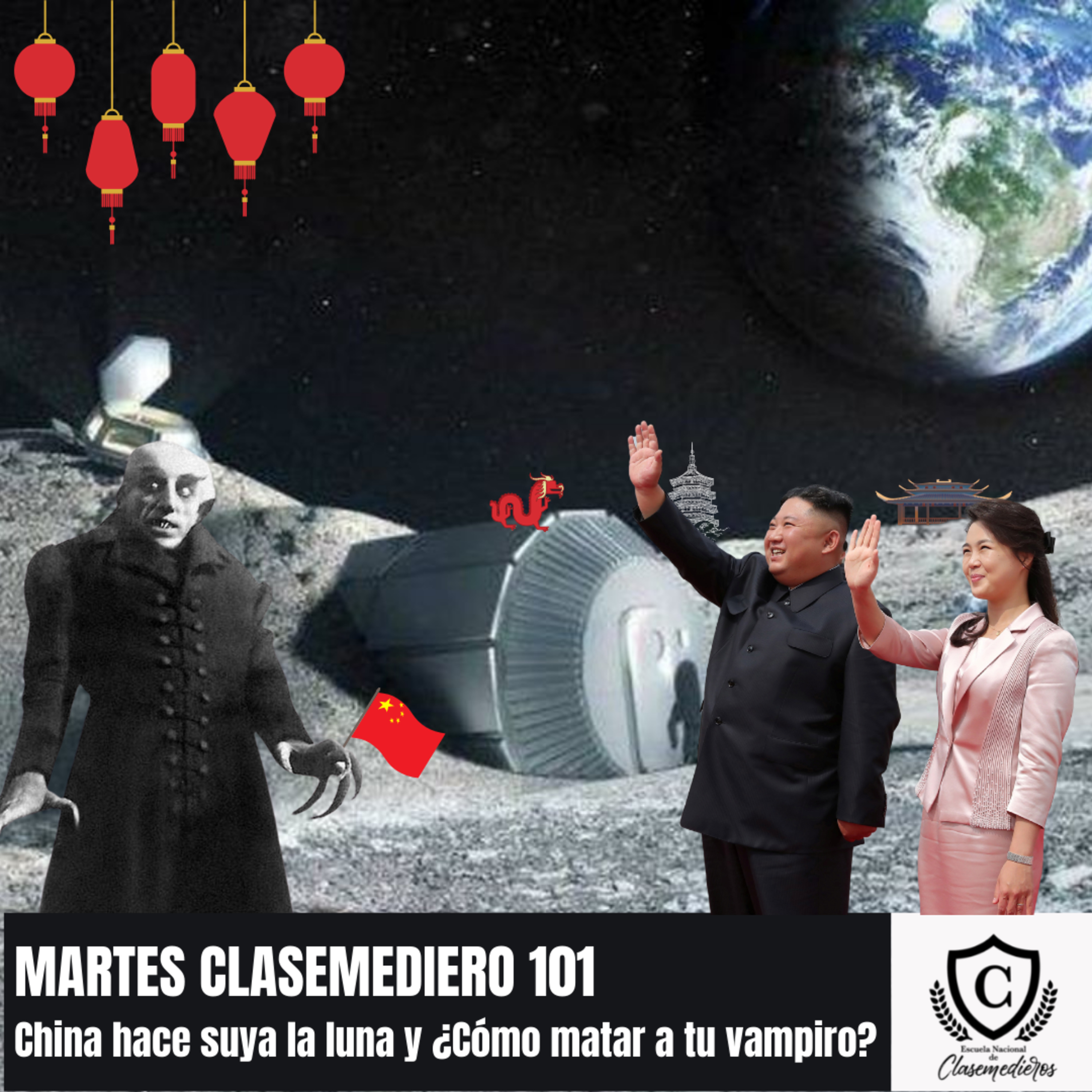 Martes Clasemediero 101: China quiere hacer suya la luna y ¿Cómo matar a tu vampiro? episode artwork