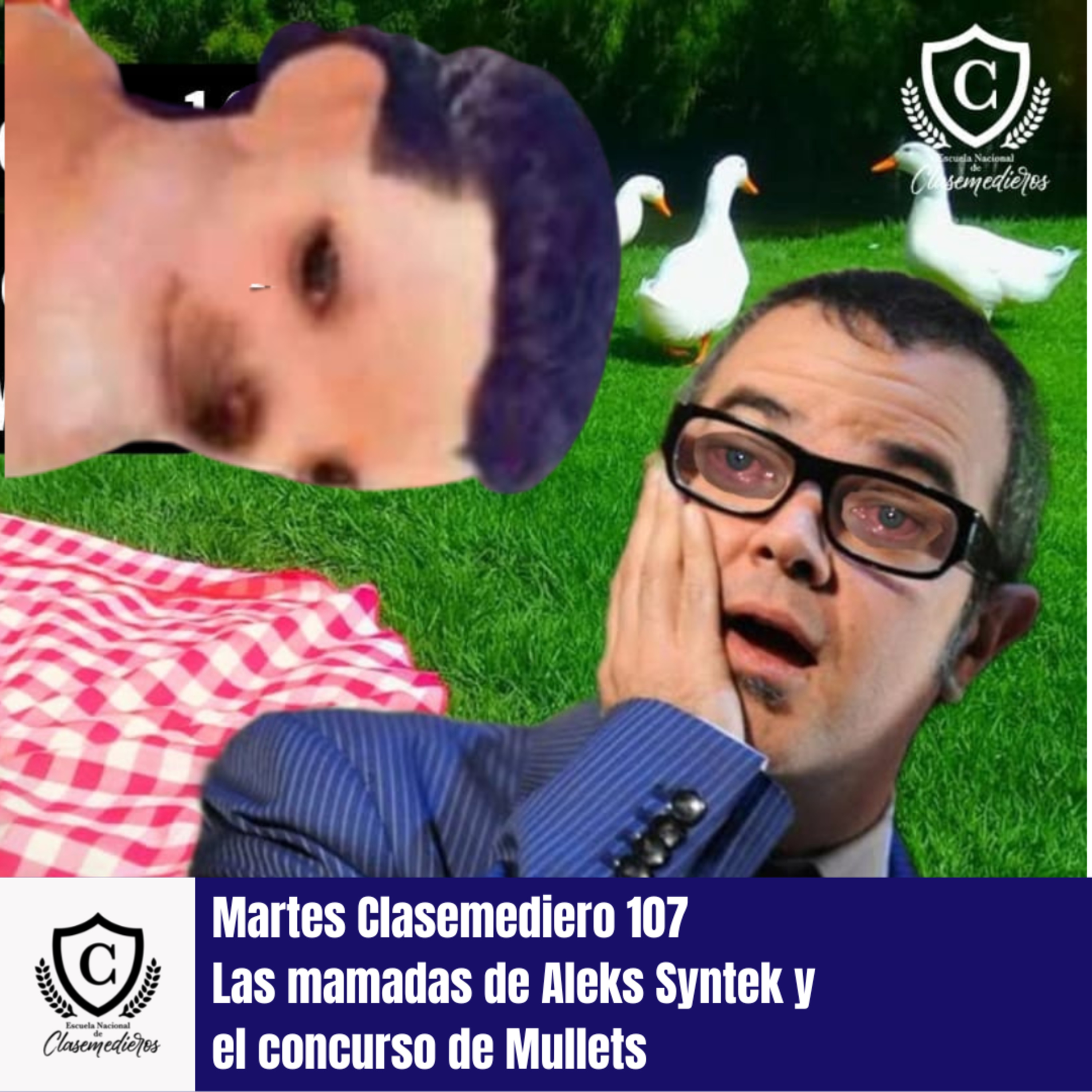 Martes Clasemediero 107: Las Mamadas de Aleks Syntek y el concurso de Mullets.  episode artwork