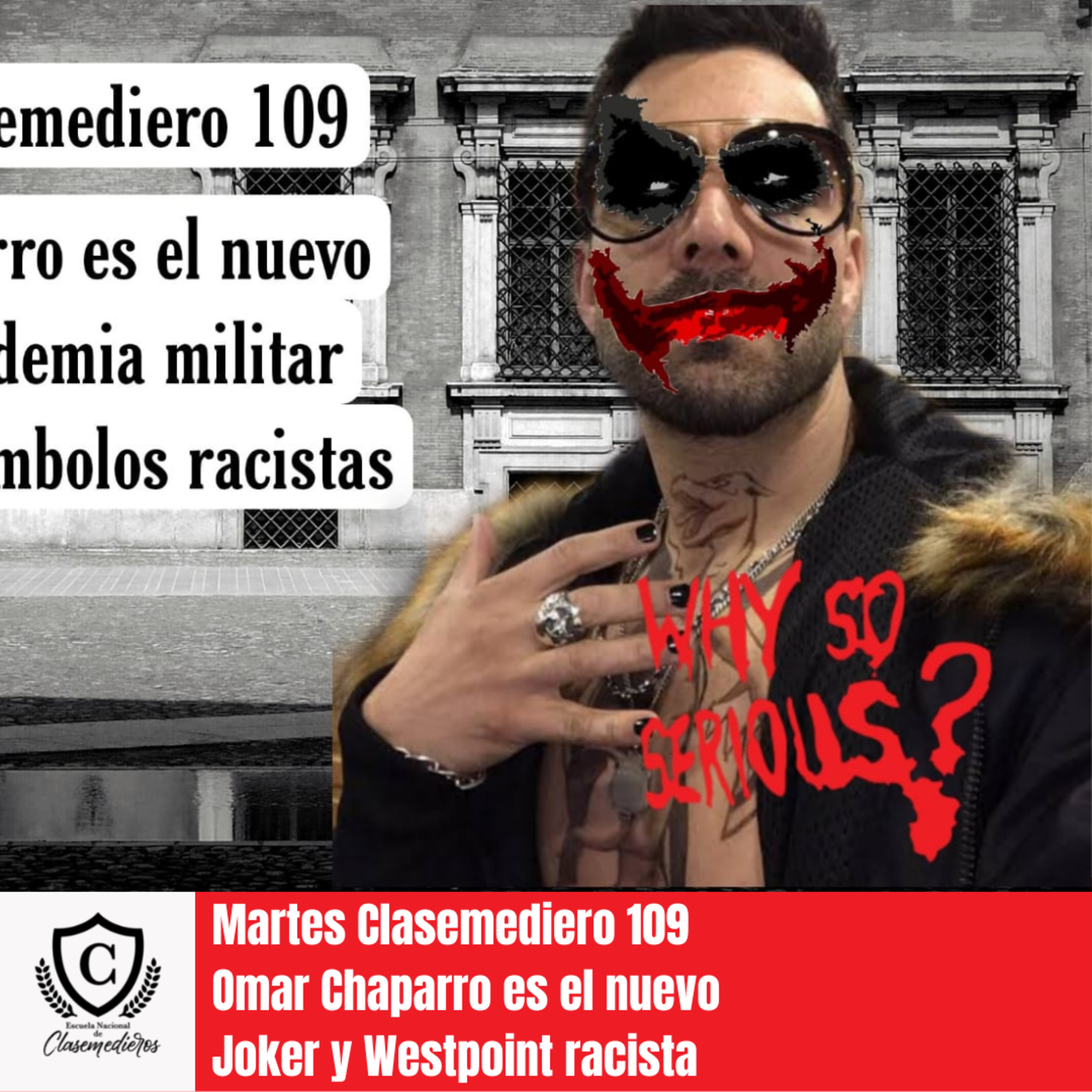 Martes Clasemediero 109: Omar Chaparro es el Nuevo Joker y Racismo en escuela militar en US  episode artwork