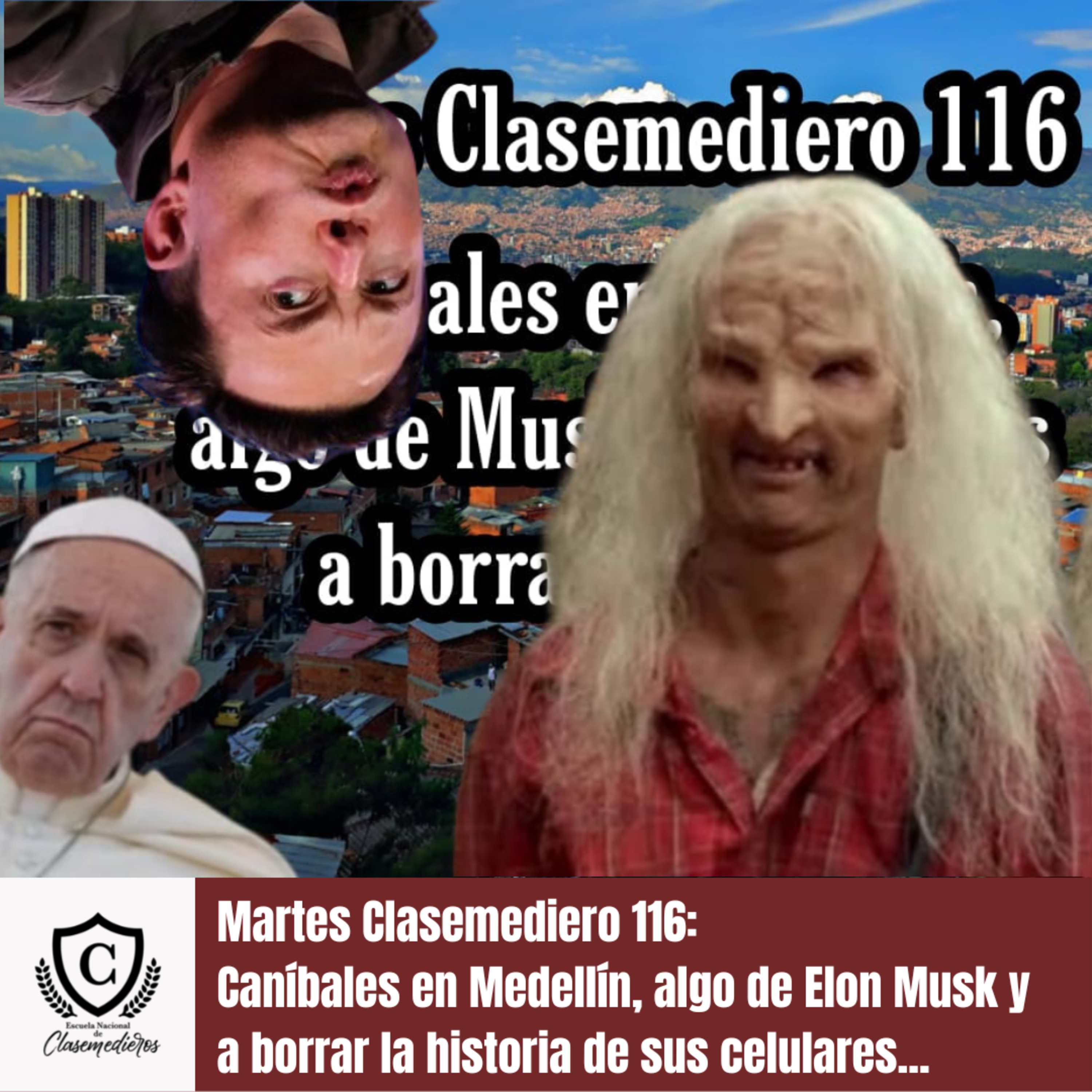 Martes Clasemediero 116: Caníbales en Medellín, algo de Musk y religiosos a borrar su nopor episode artwork