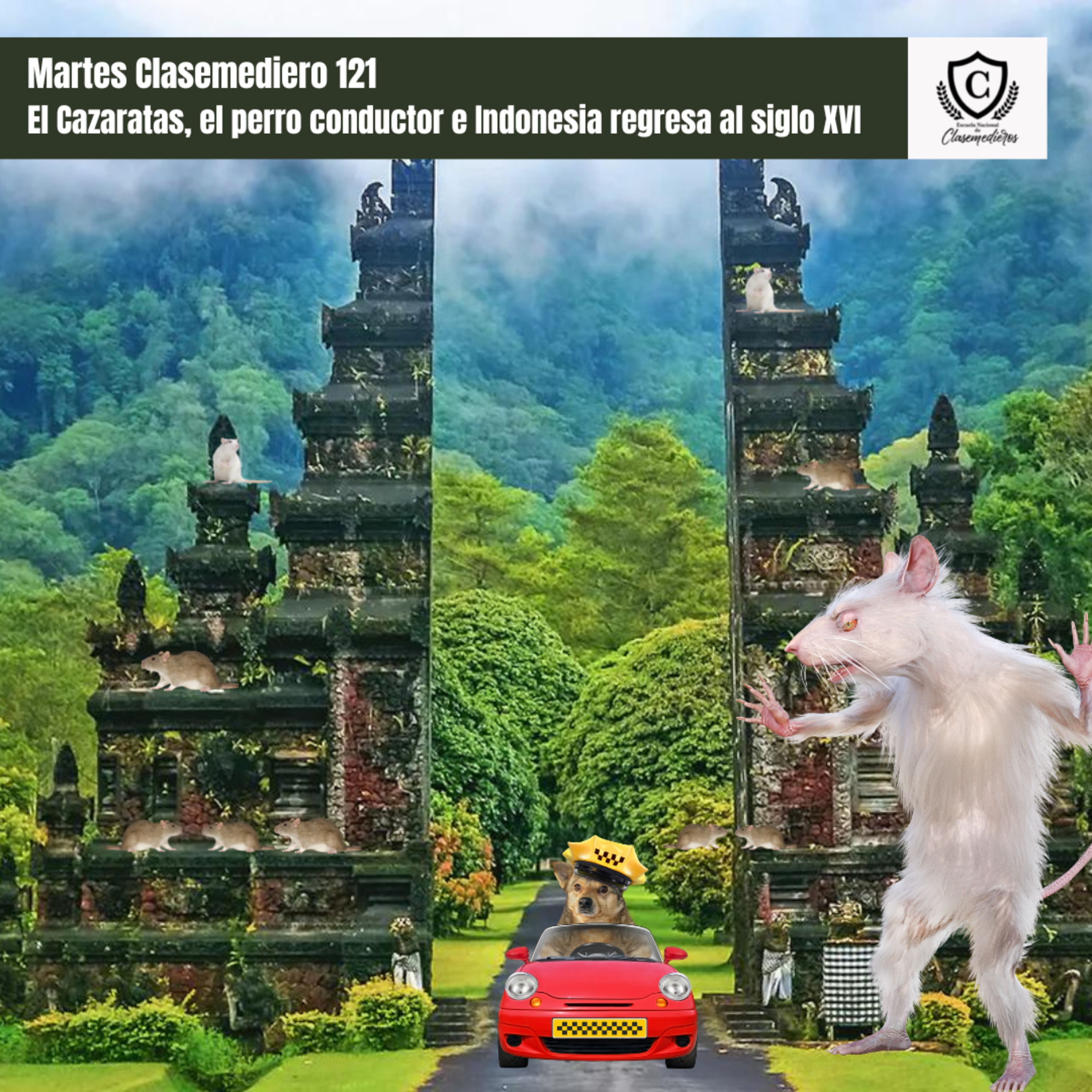 Martes Clasemediero 121: Cazaratas, el perro conductor e Indonesia regresa al siglo XVI episode artwork