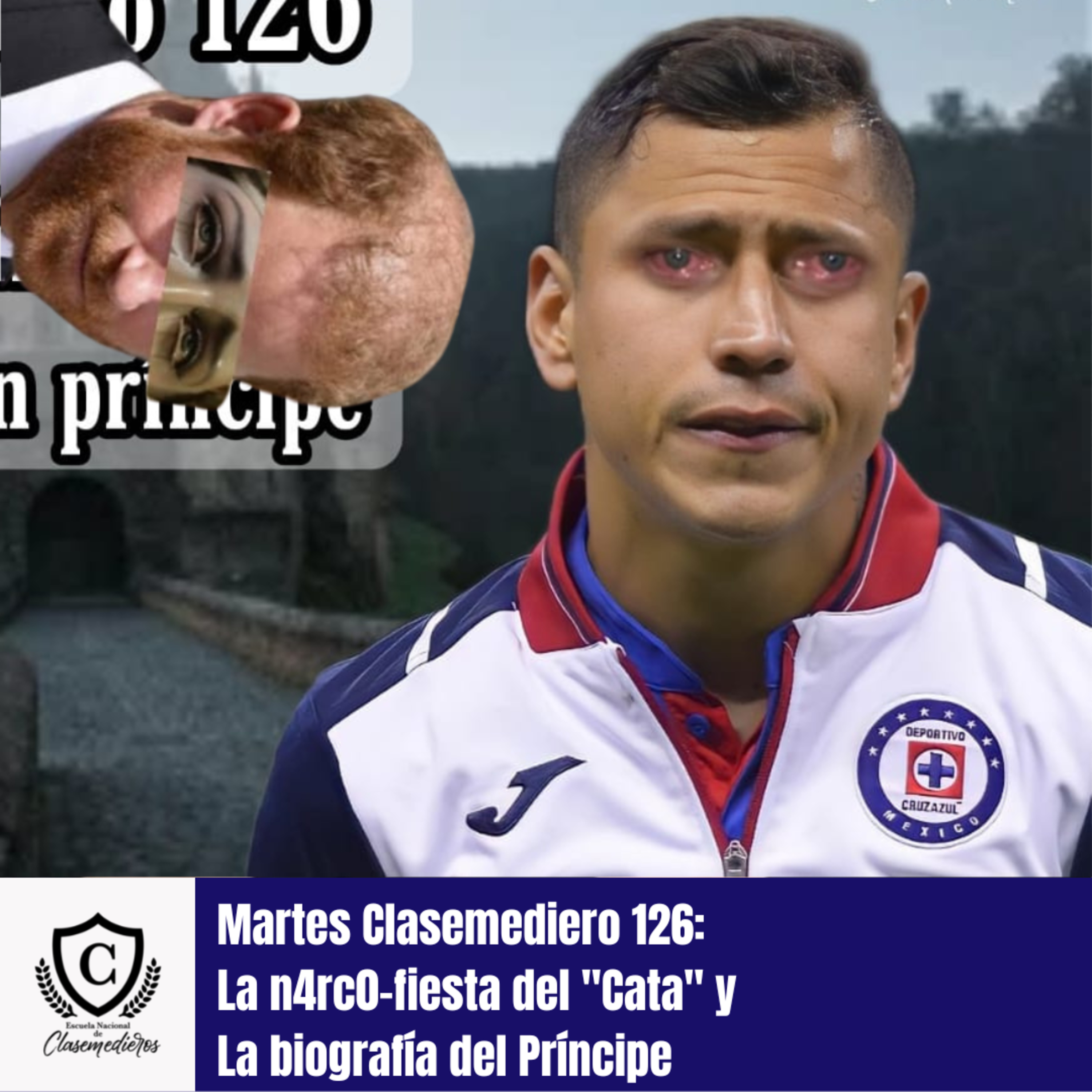 Martes Clasemediero 126: La N4rk0 fiesta infantil del Cata y la autobiografía de un príncipe episode artwork