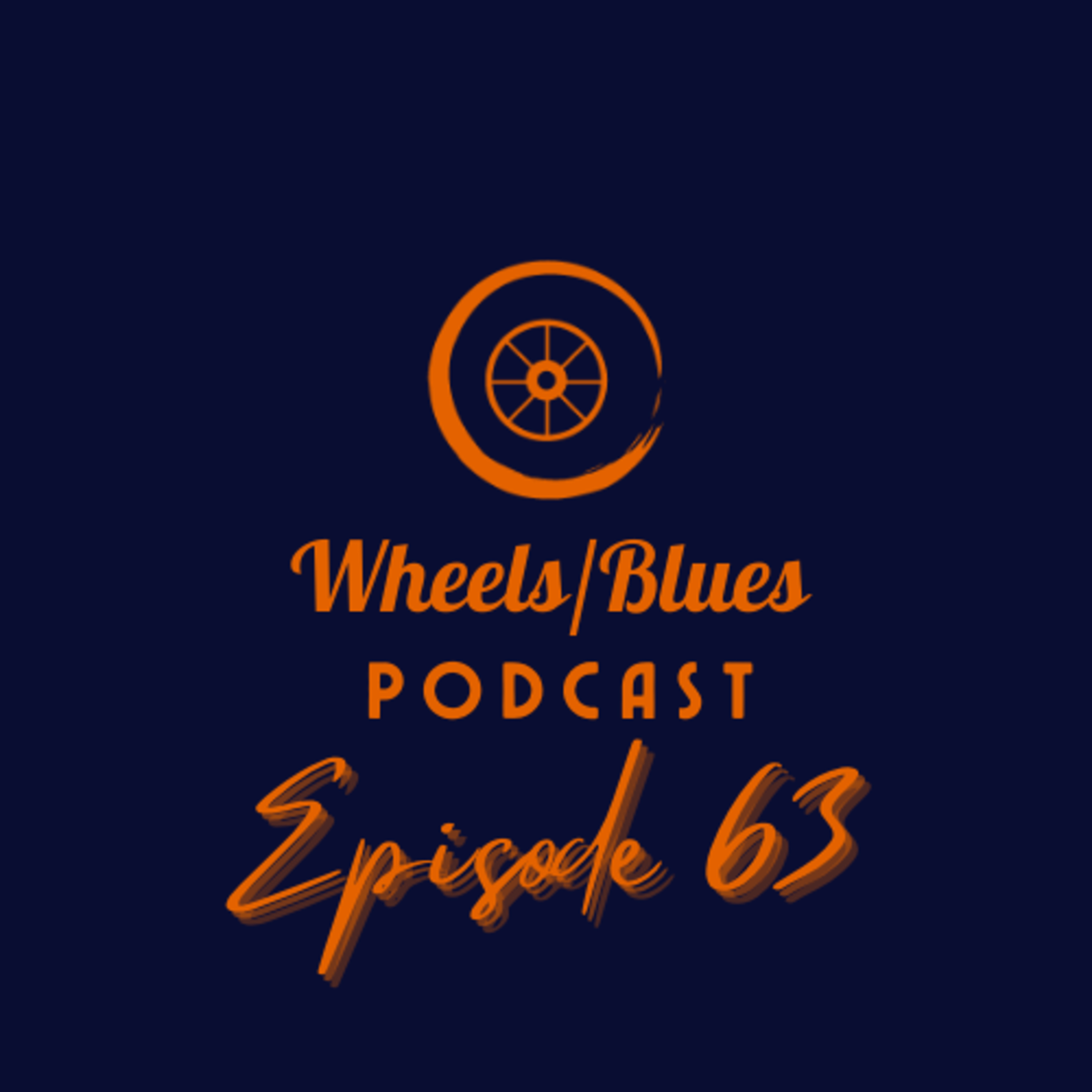 Wheels/Blues Podcast Episode 63 episode artwork