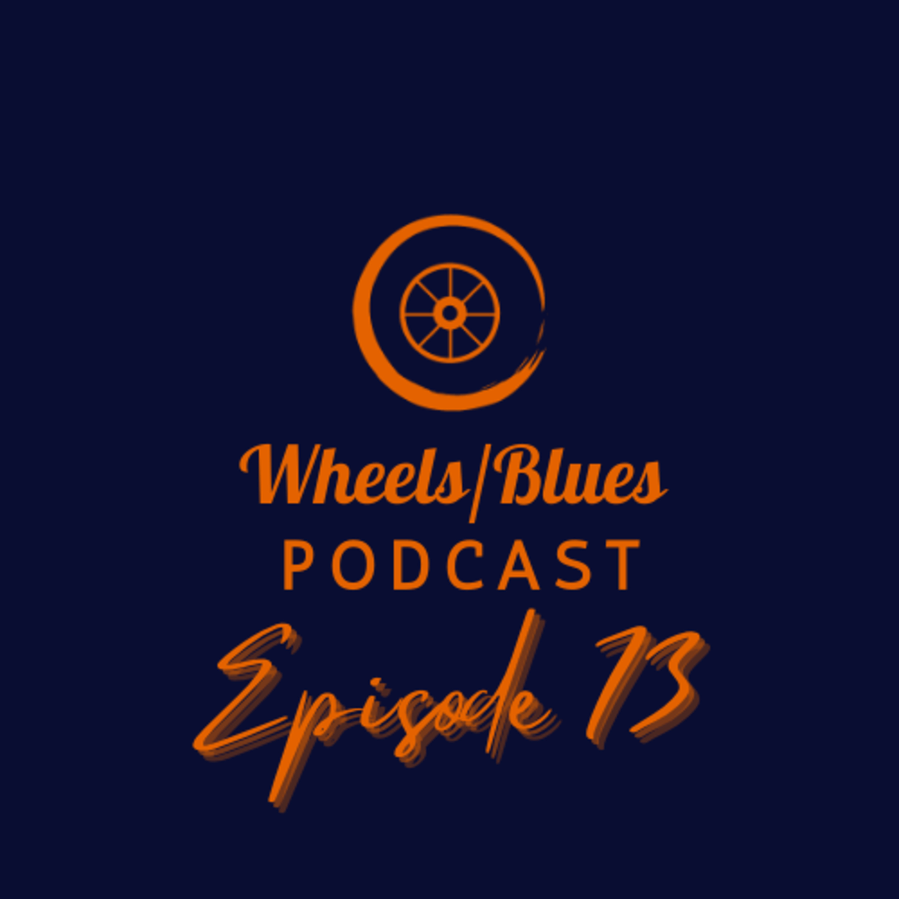 Wheels/Blues Podcast Episode 73 episode artwork