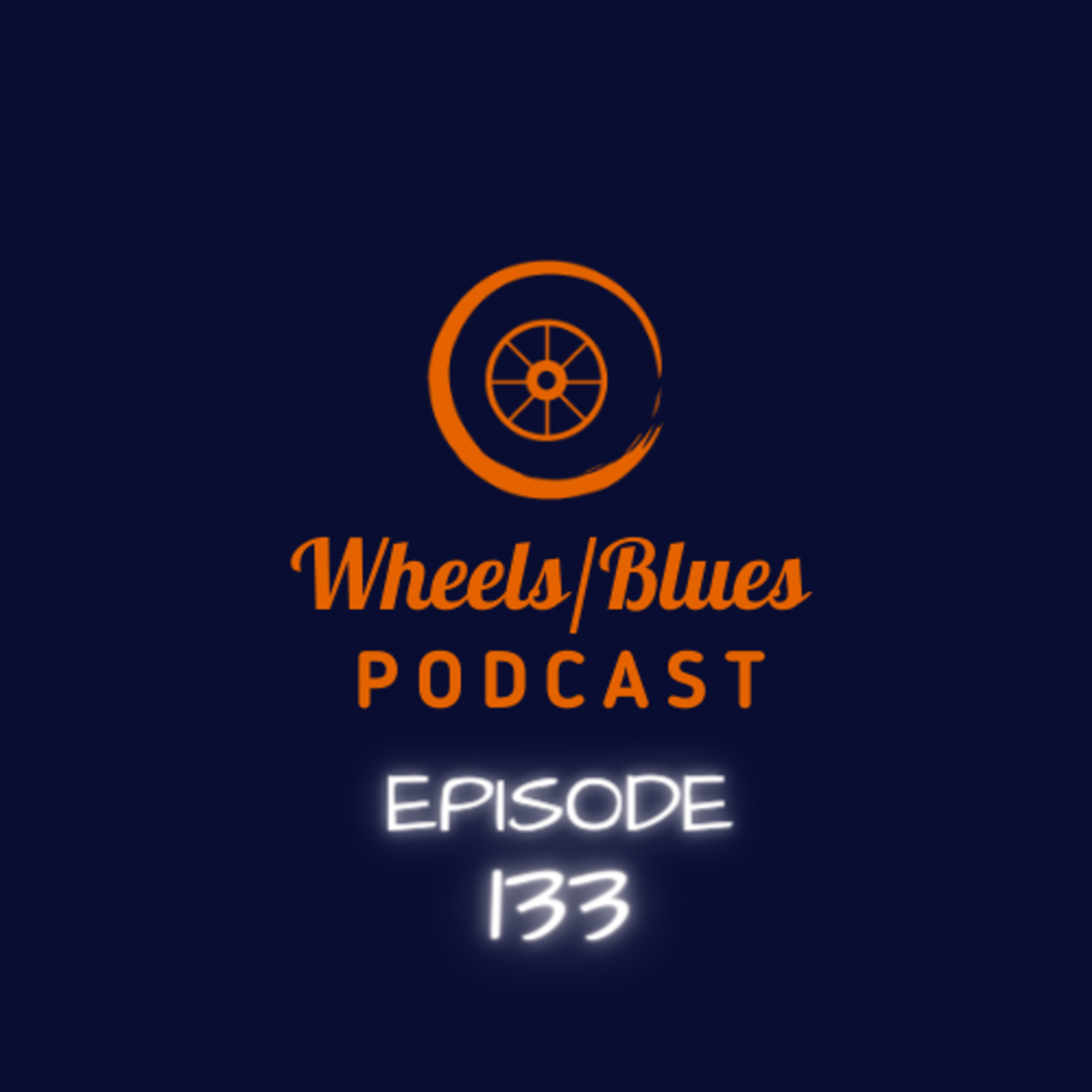 Wheels/Blues Podcast Episode 133 episode artwork